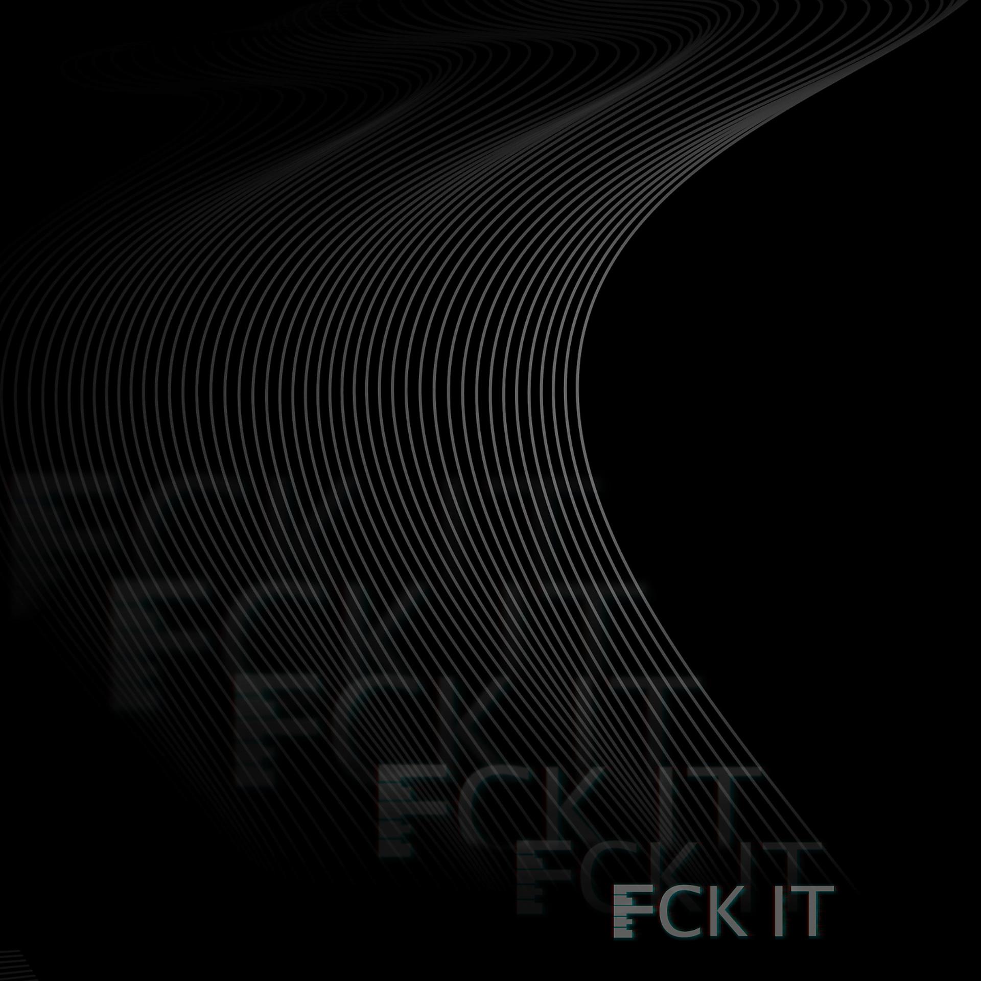 Постер альбома FCK IT