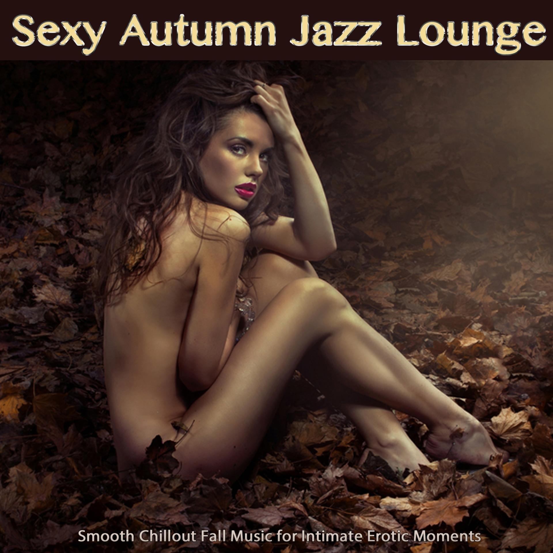 Постер альбома Sexy Autumn Jazz Lounge