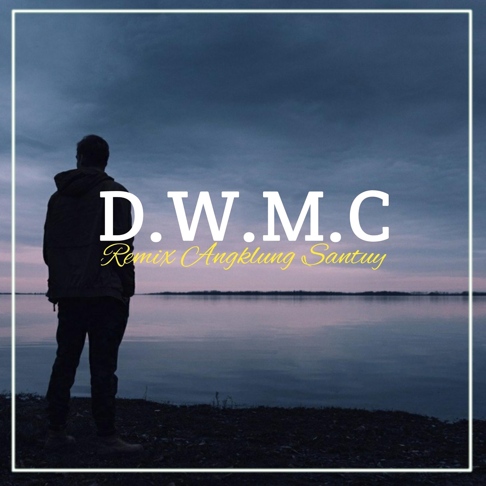 Постер альбома D.W.M.C Remix Angklung Santuy