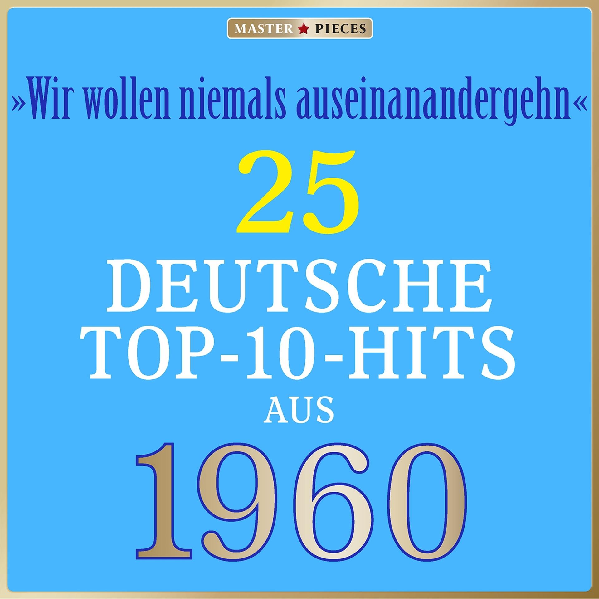 Постер альбома Masterpieces presents Heidi Brühl: Wir wollen niemals auseinandergehn (25 deutsche Top-10-Hits aus 1960 (Compilation))