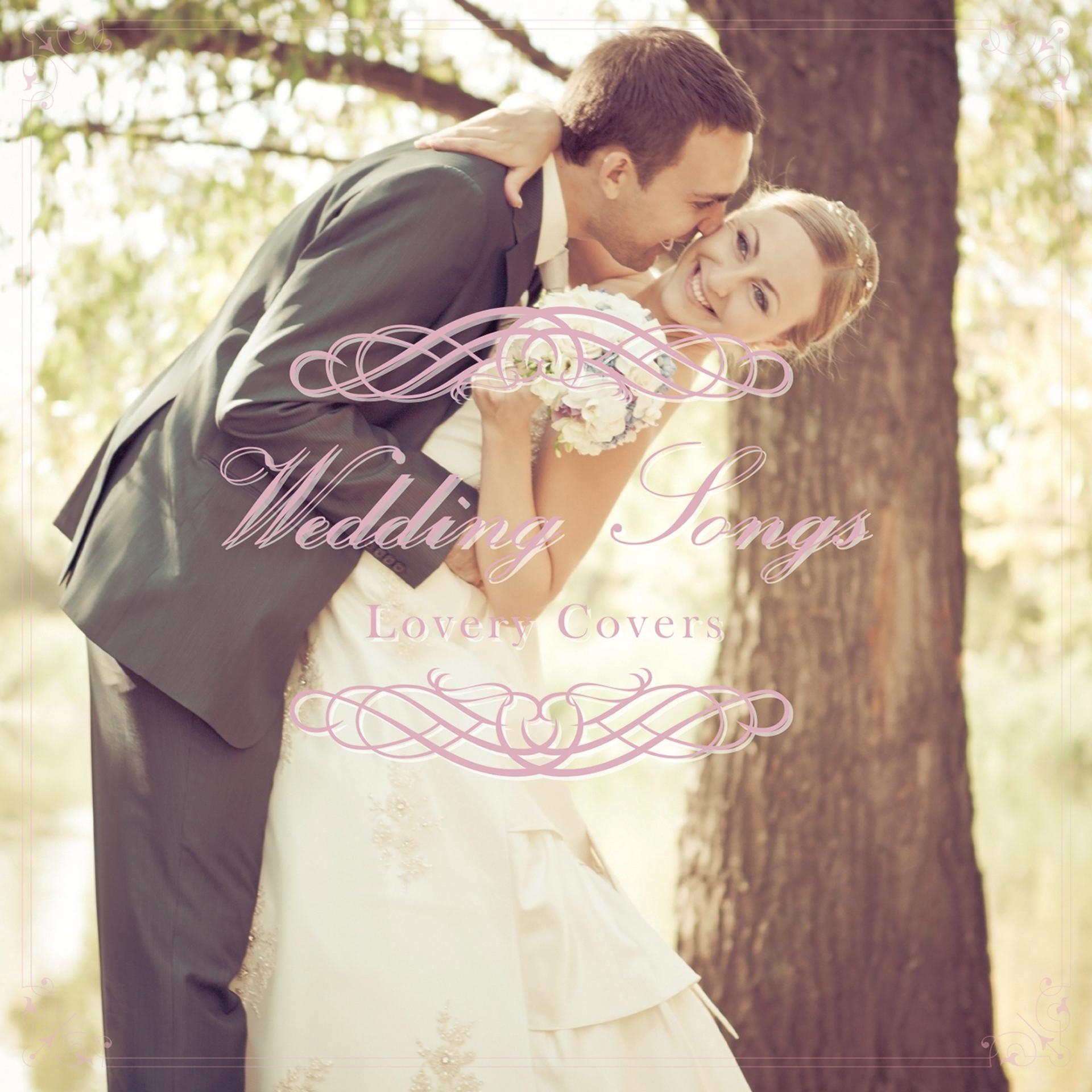 Постер альбома Wedding Songs: Lovely Covers