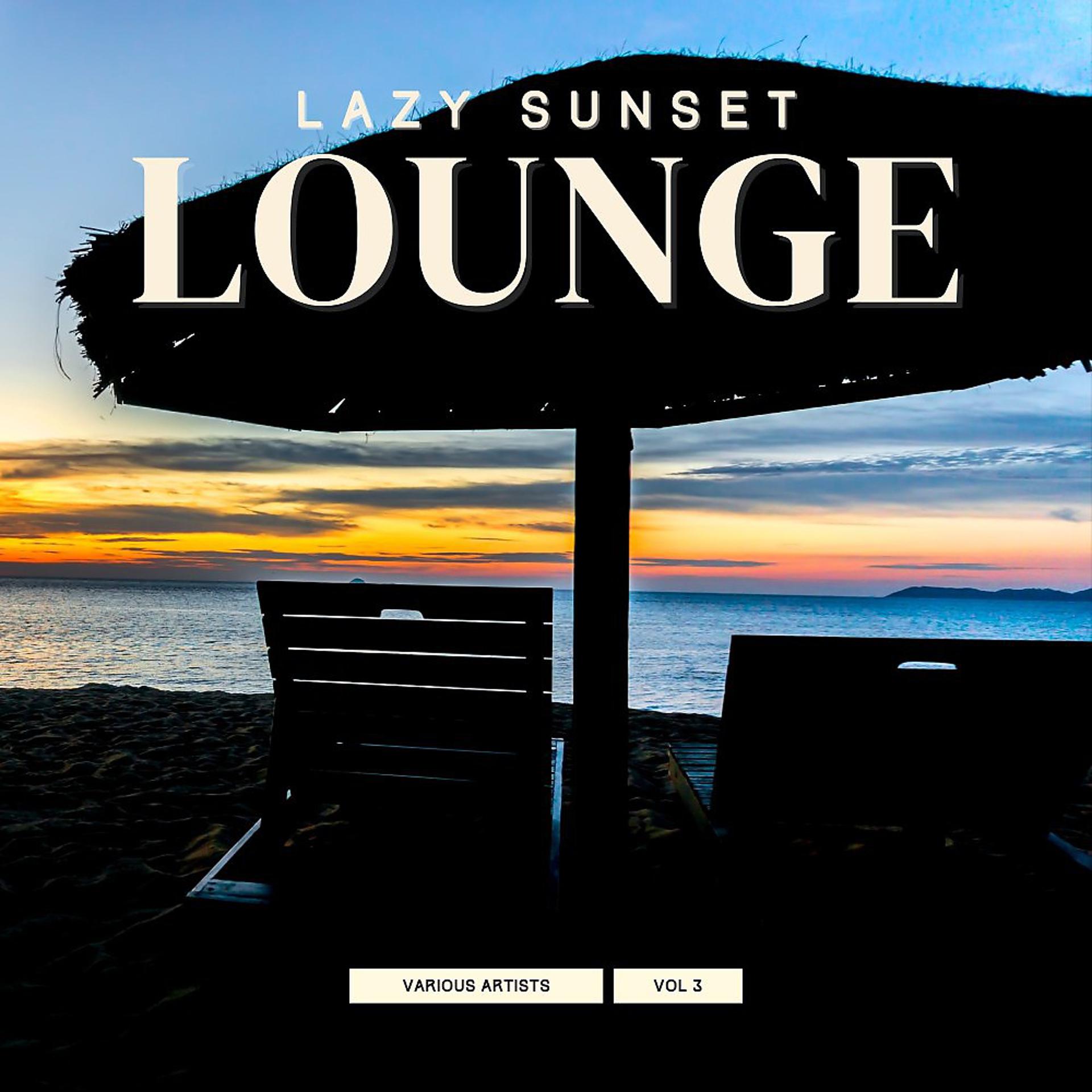 Постер альбома Lazy Sunset Lounge, Vol. 3