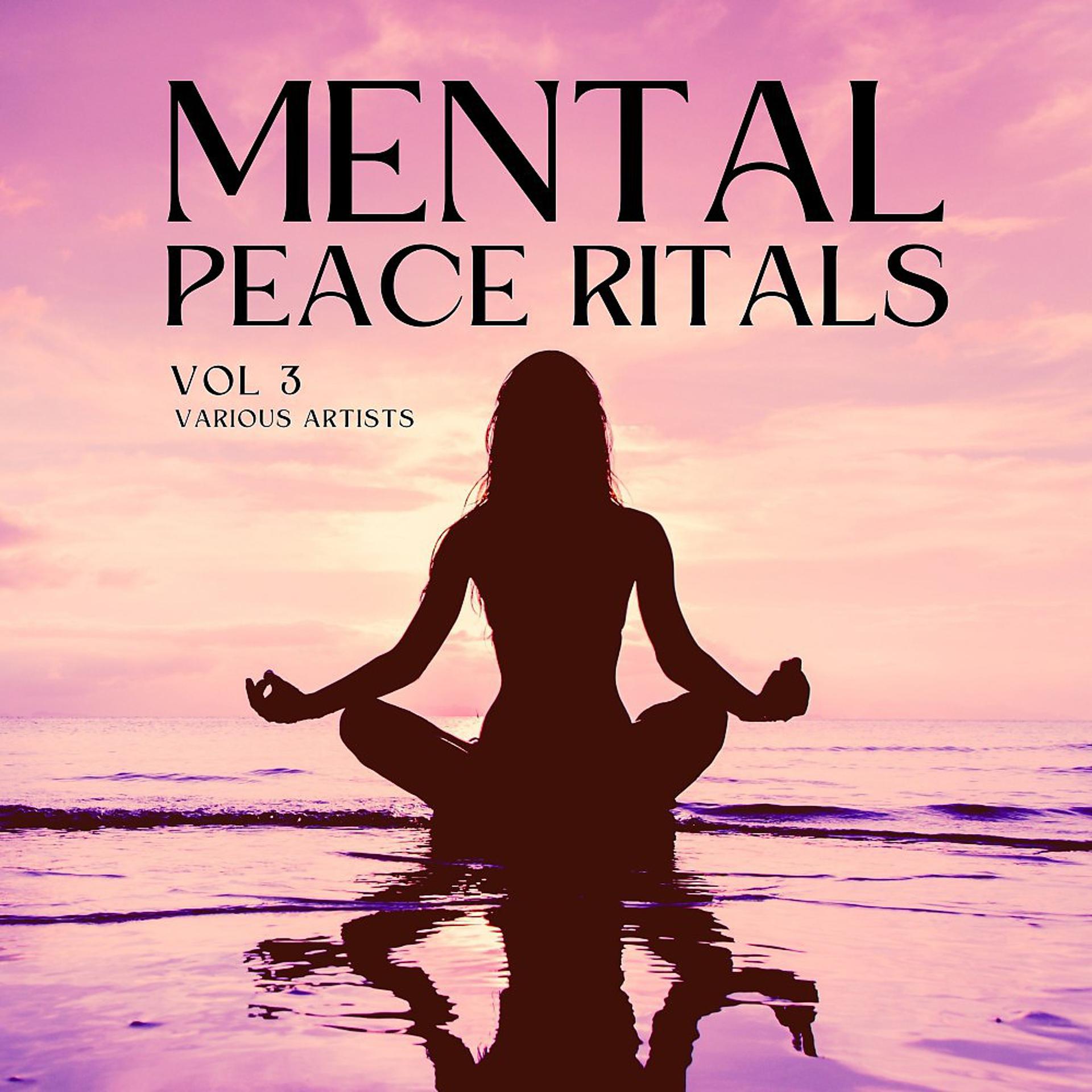 Постер альбома Mental Peace Rituals, Vol. 3