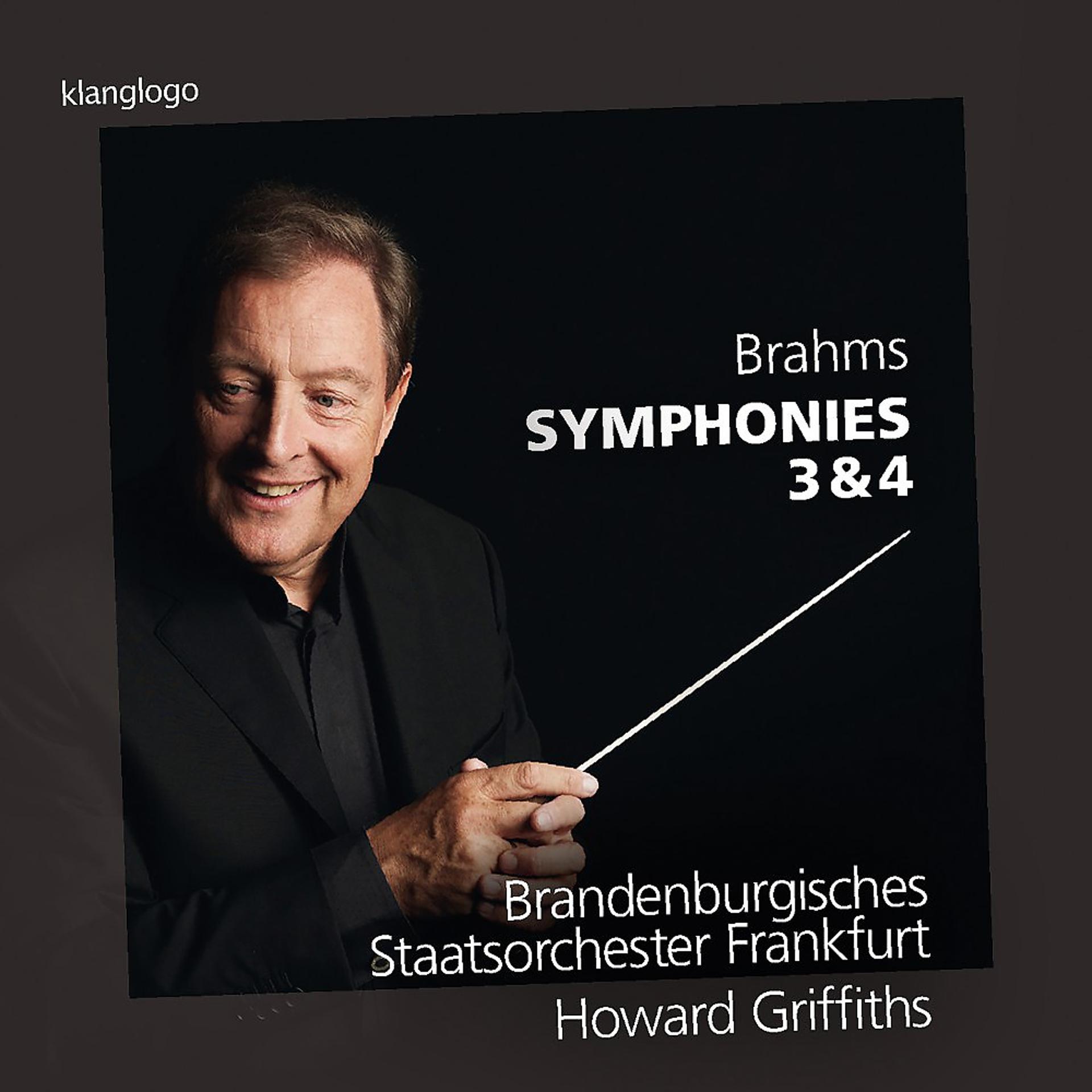 Постер альбома Johannes Brahms: Symphonies 3 & 4