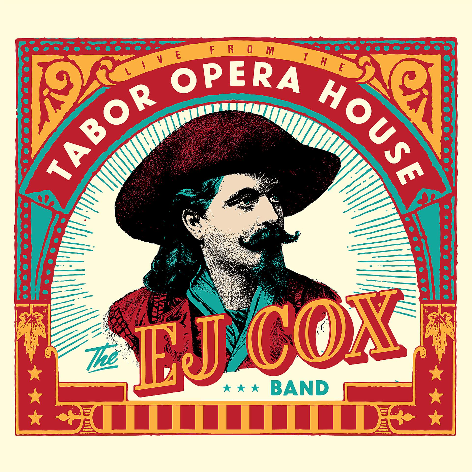 Постер альбома The EJ Cox Band - Live from the Tabor Opera House