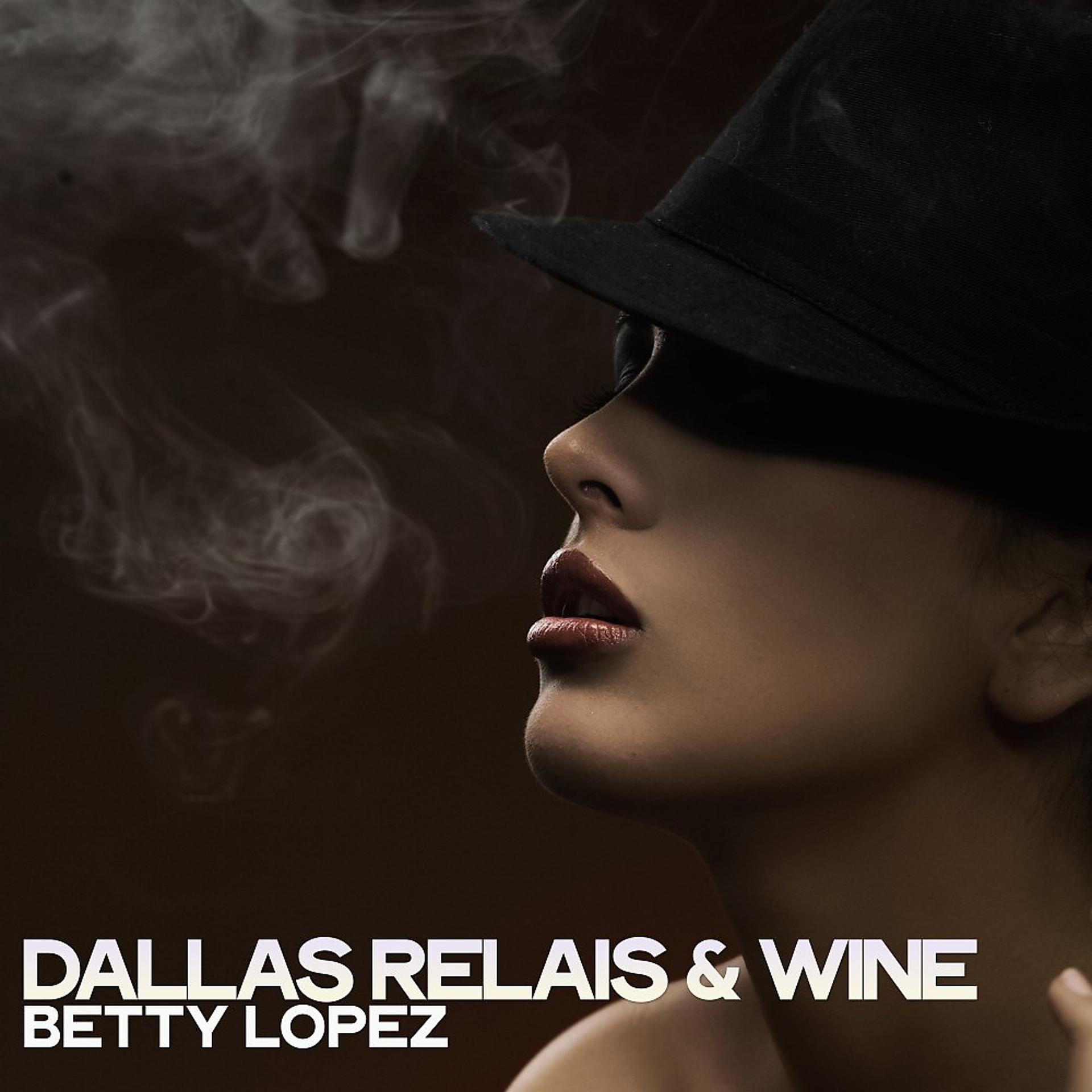 Постер альбома Dallas Relais & Wine