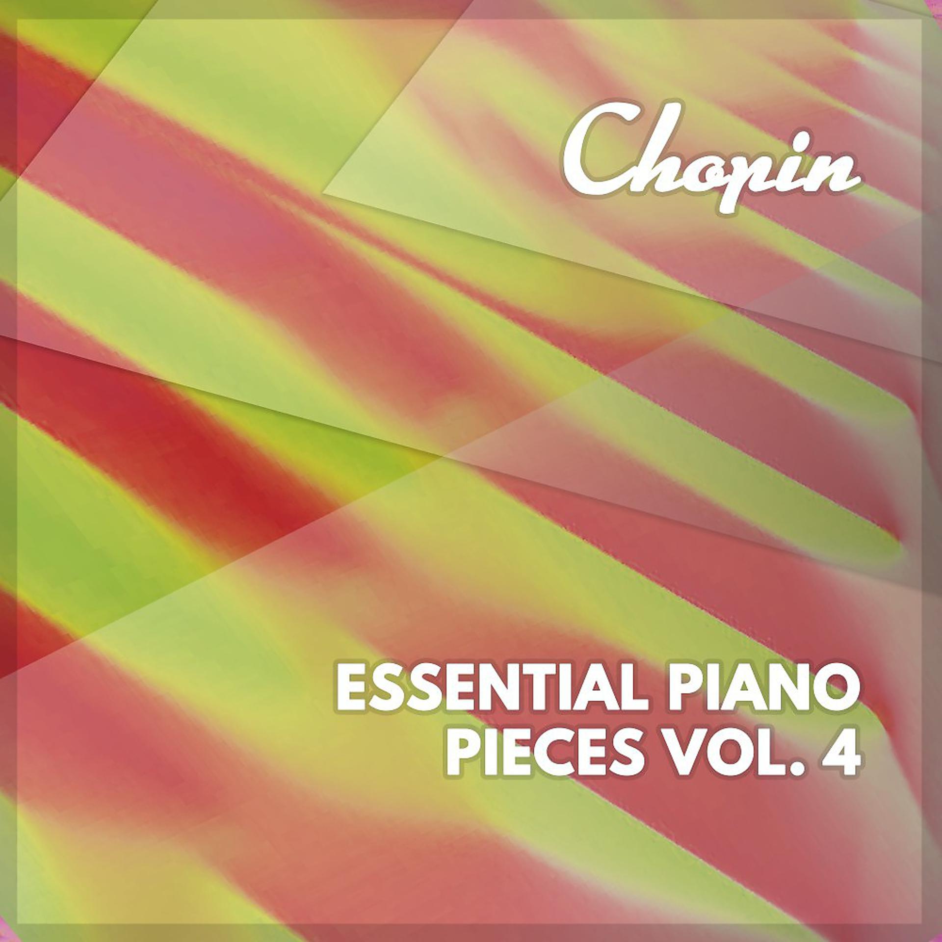 Постер альбома Chopin: Essential Piano Pieces, Vol. 4