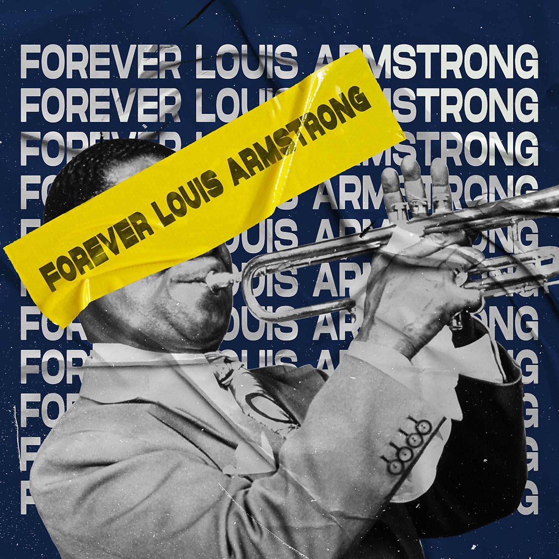 Постер альбома Forever Louis Armstrong