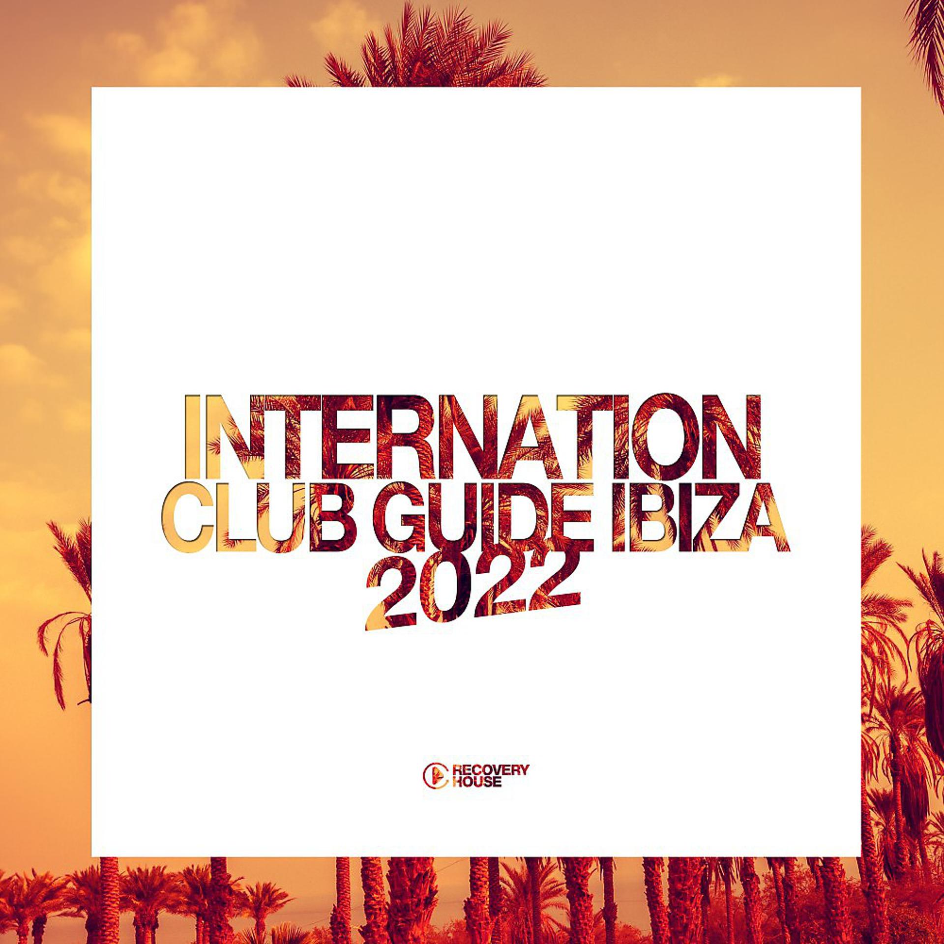 Постер альбома International Club Guide Ibiza 2022