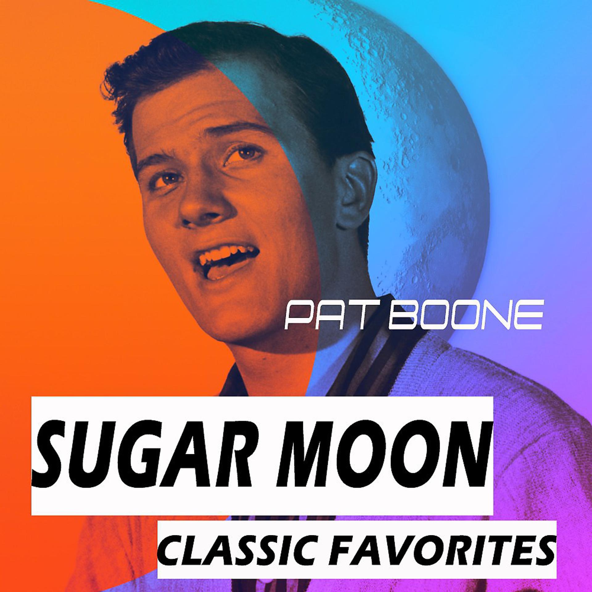 Постер альбома Sugar Moon (Classic Favorites)