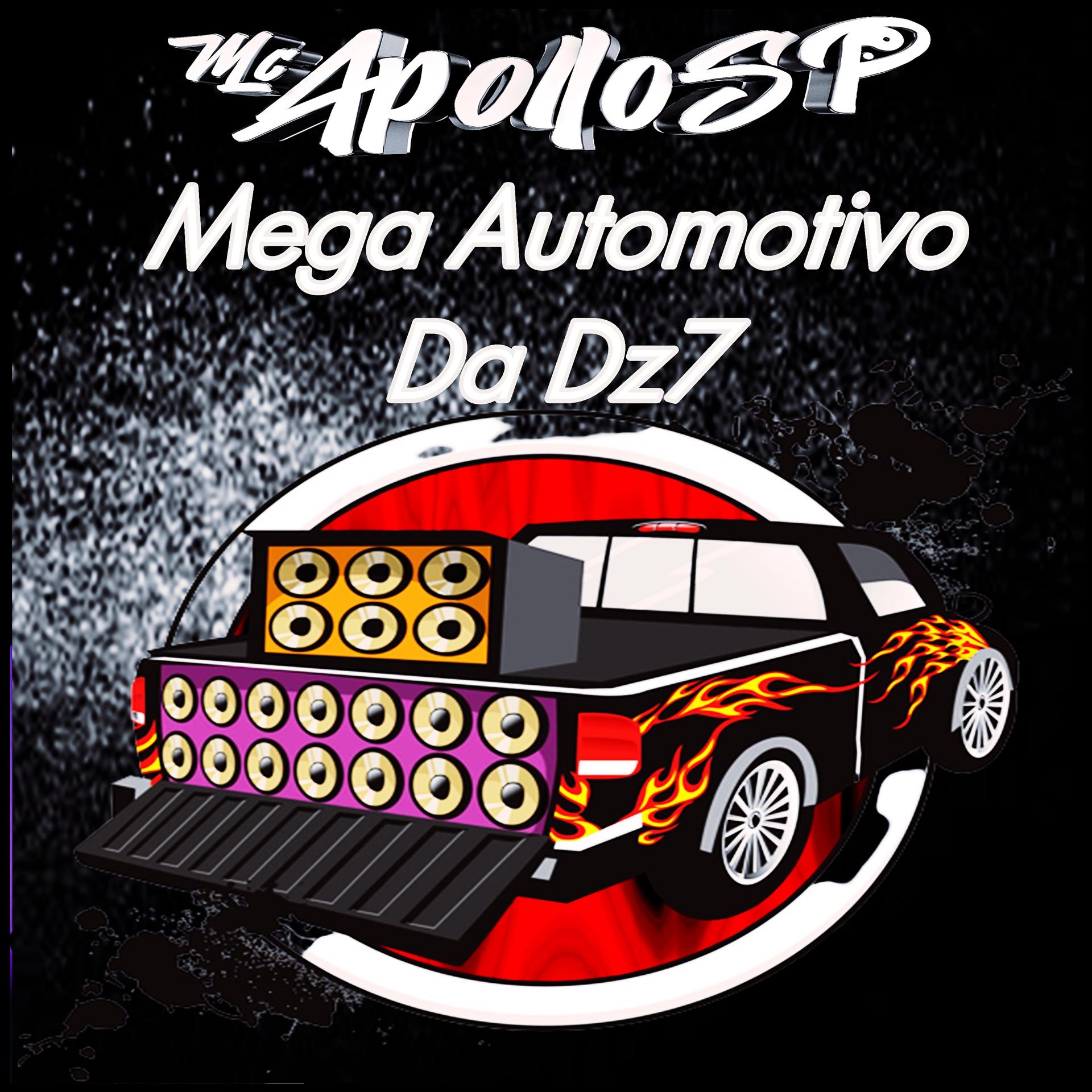 Постер альбома Mega Automotivo da Dz7