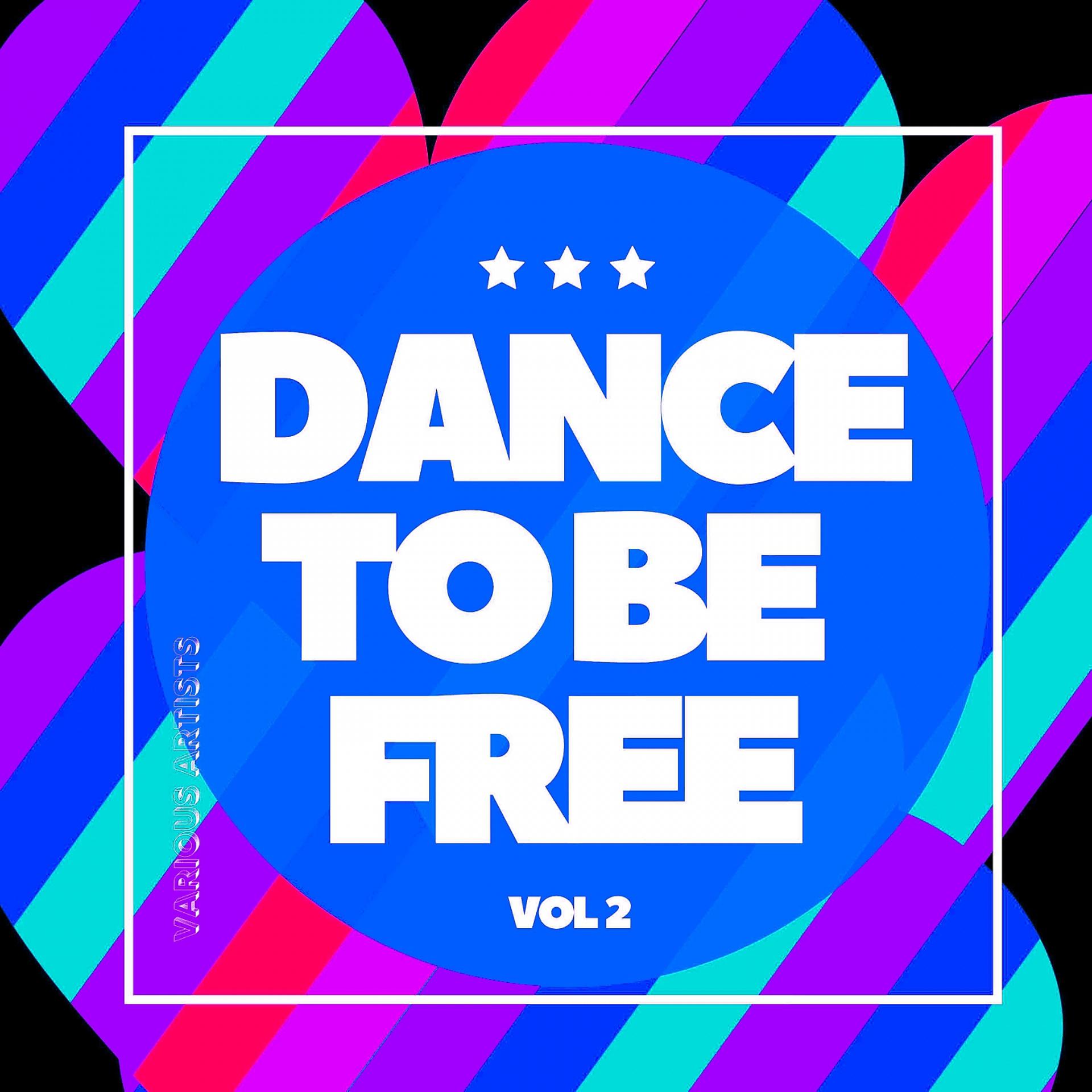 Постер альбома Dance To Be Free, Vol. 2