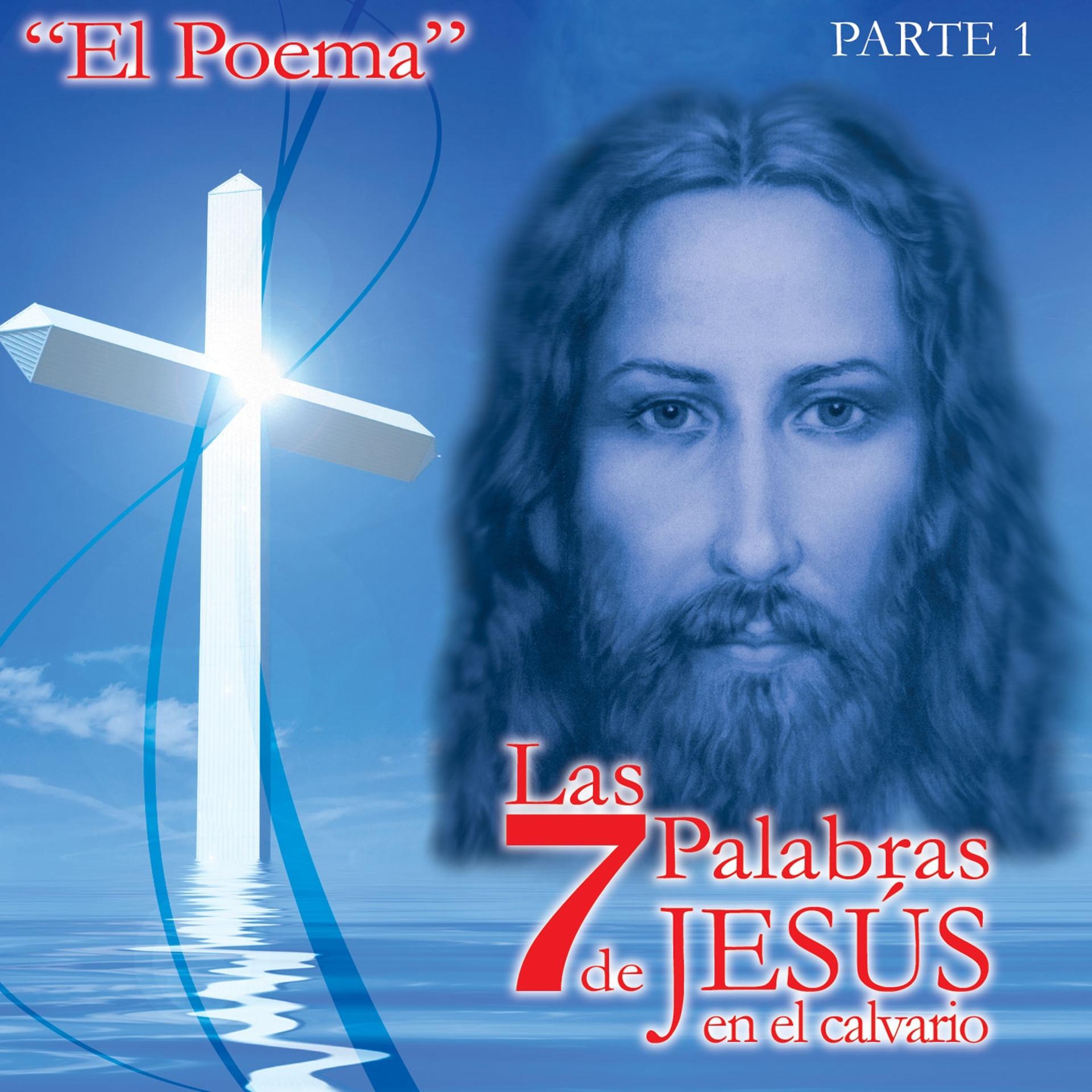 Постер альбома El Poema, Pt. 1 (Las 7 Palabras de Jesús en el Calvario)