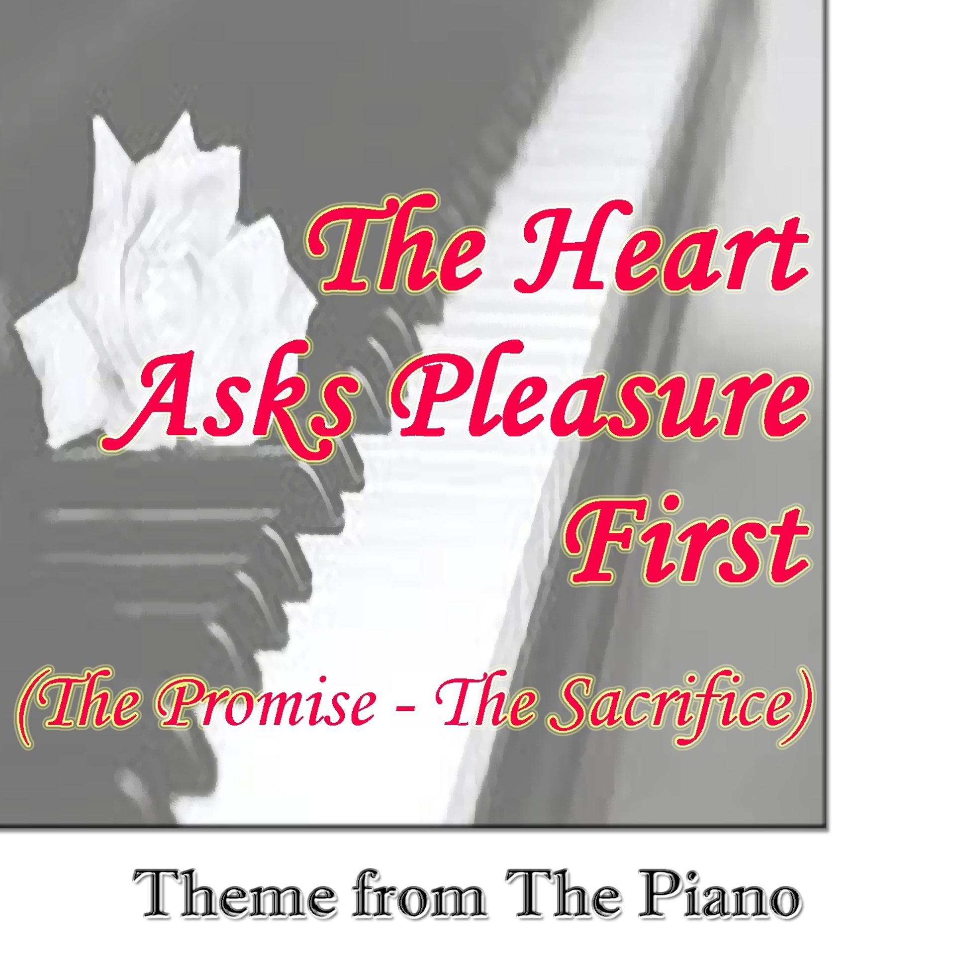 Постер альбома The Heart Asks Pleasure First (The Promise / The Sacrifice)