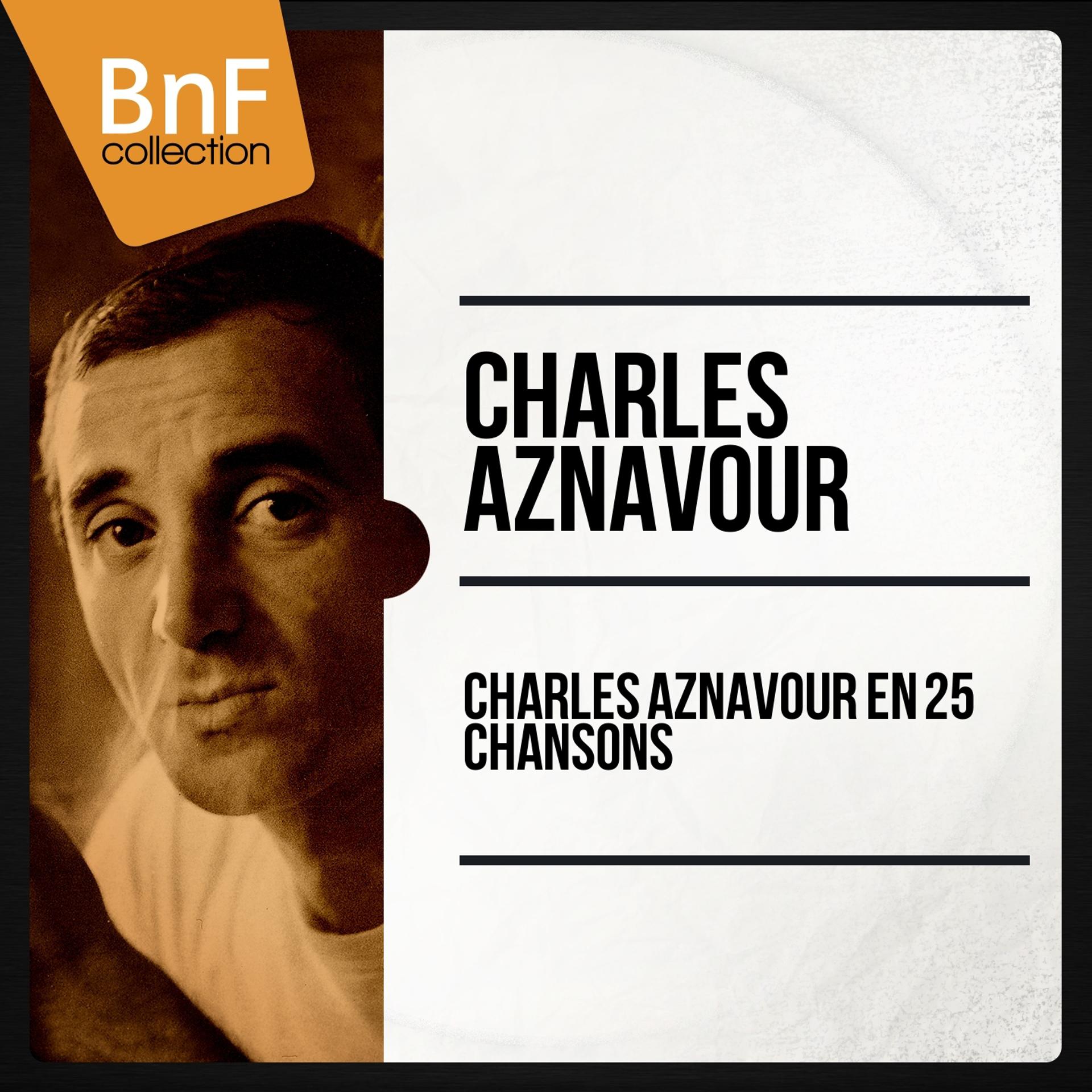 Постер альбома Charles Aznavour En 25 Chansons