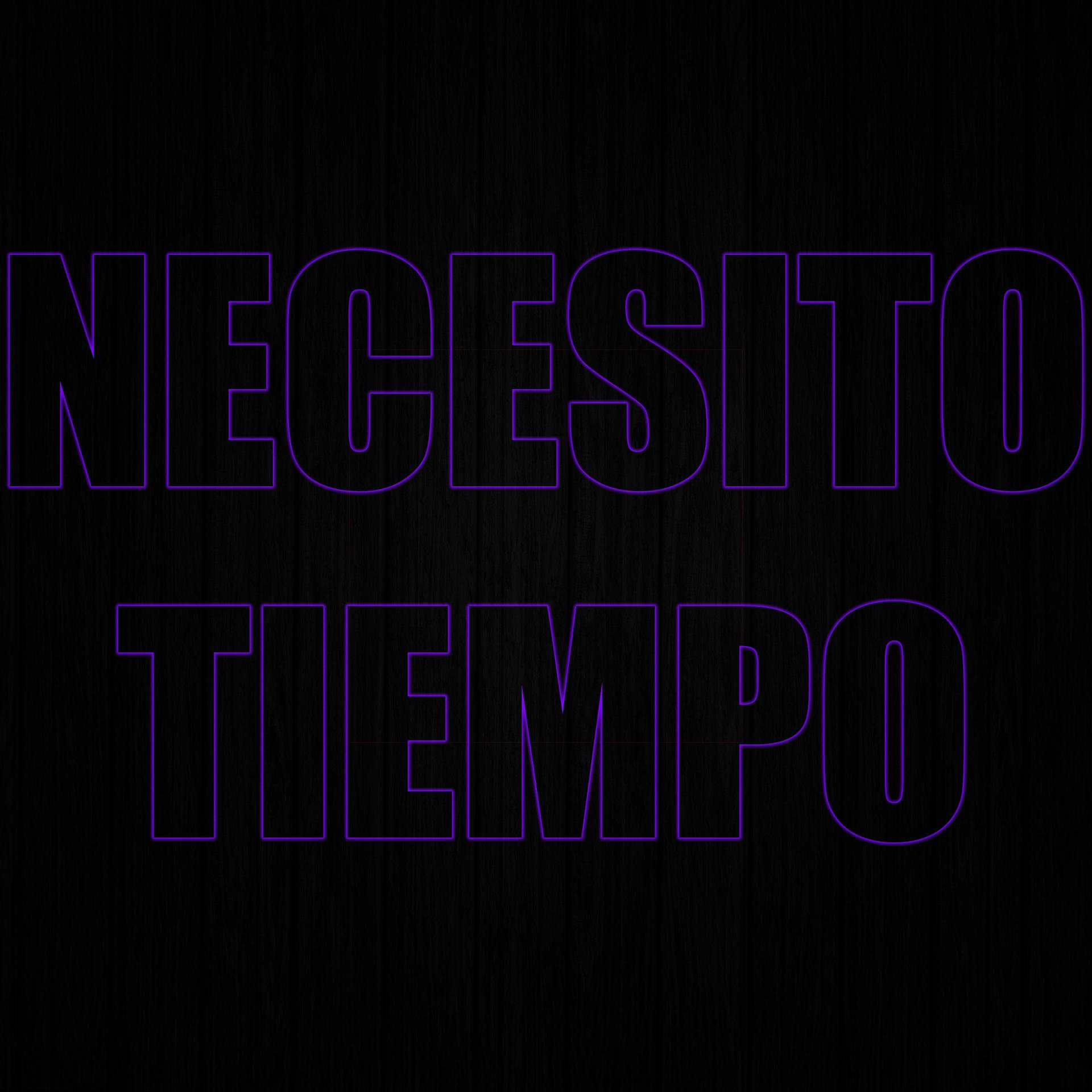 Постер альбома Necesito Tiempo