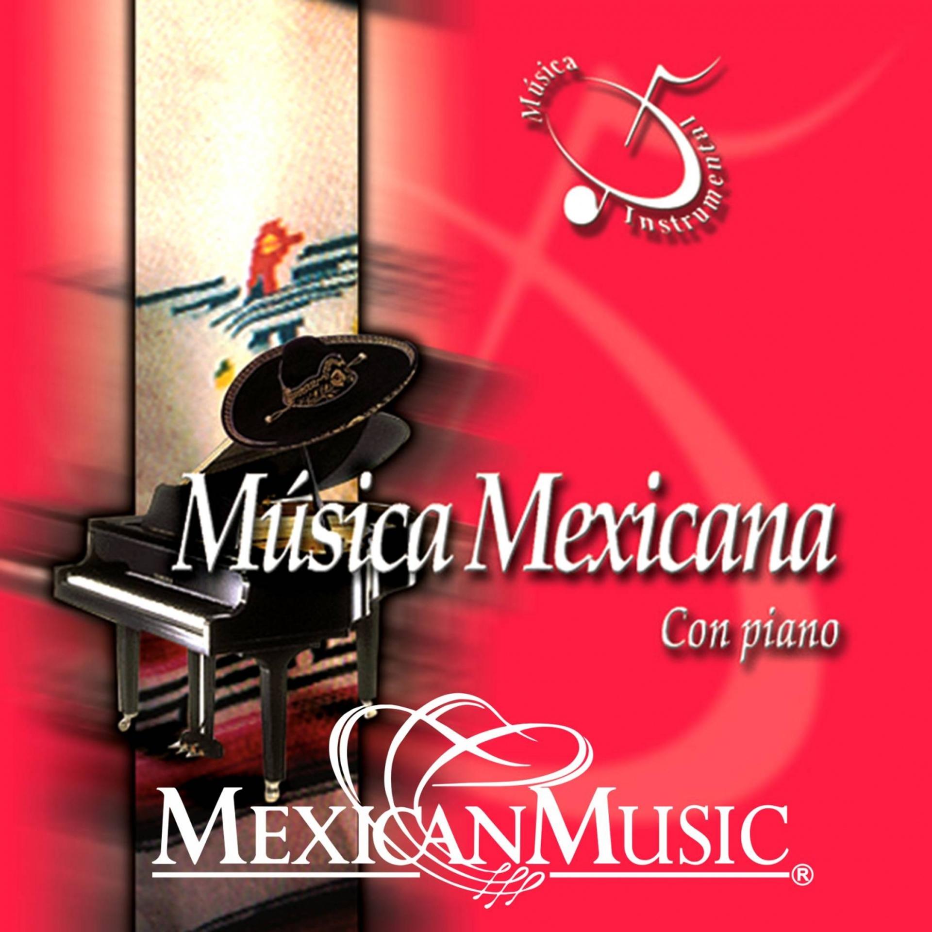 Постер альбома Música Mexicana Con Piano