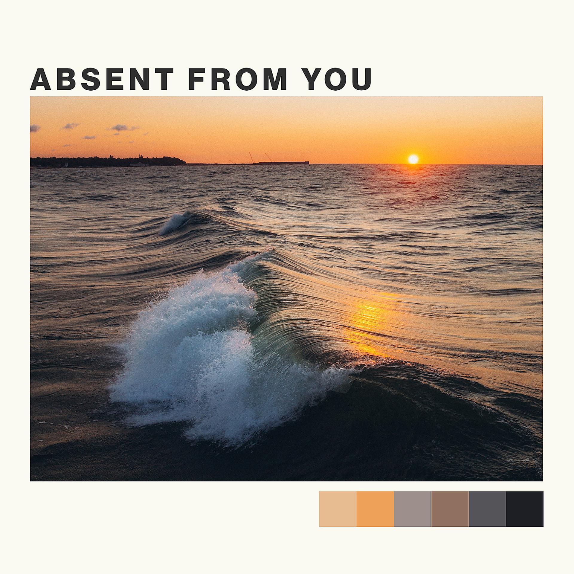 Постер альбома Absent from You