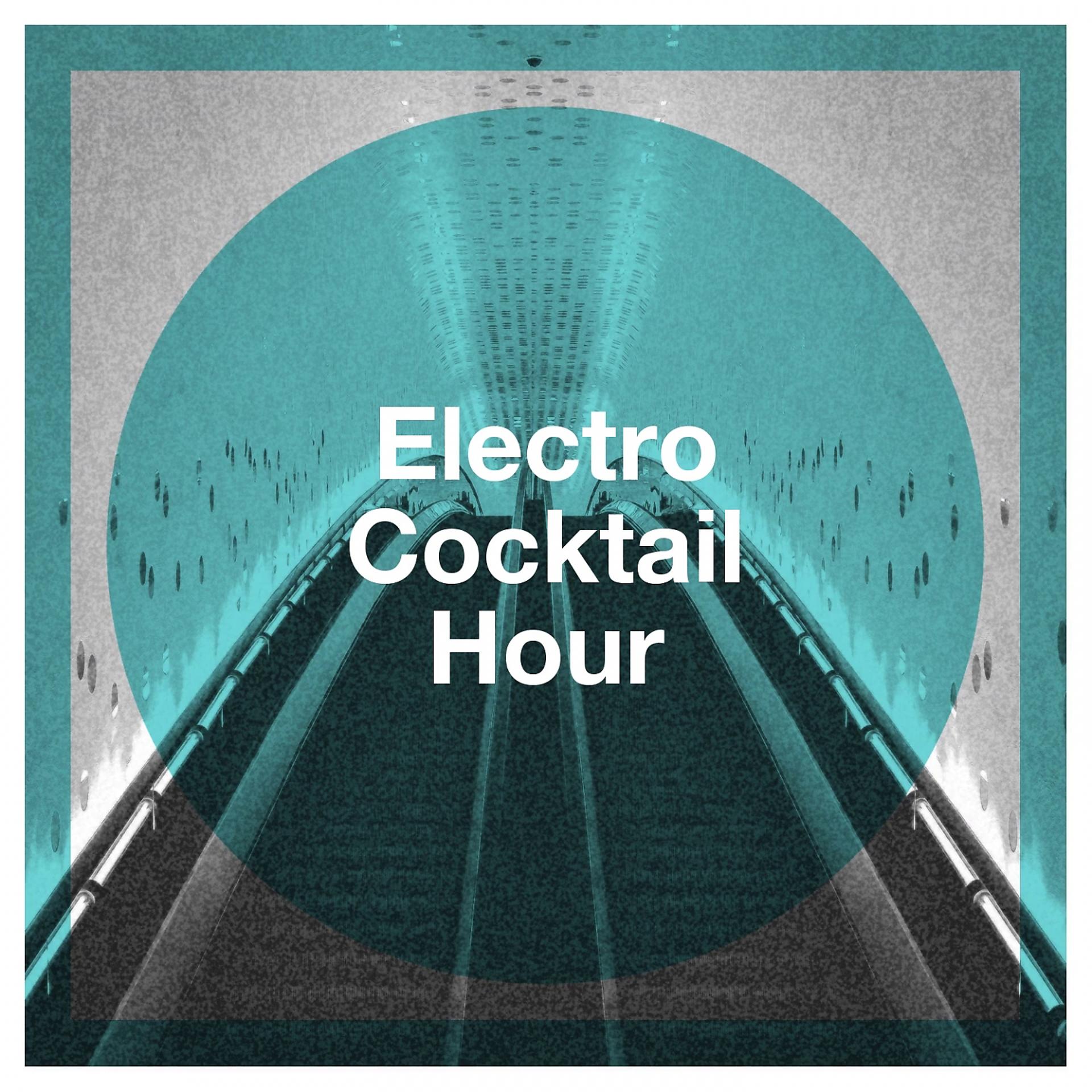 Постер альбома Electro Cocktail Hour