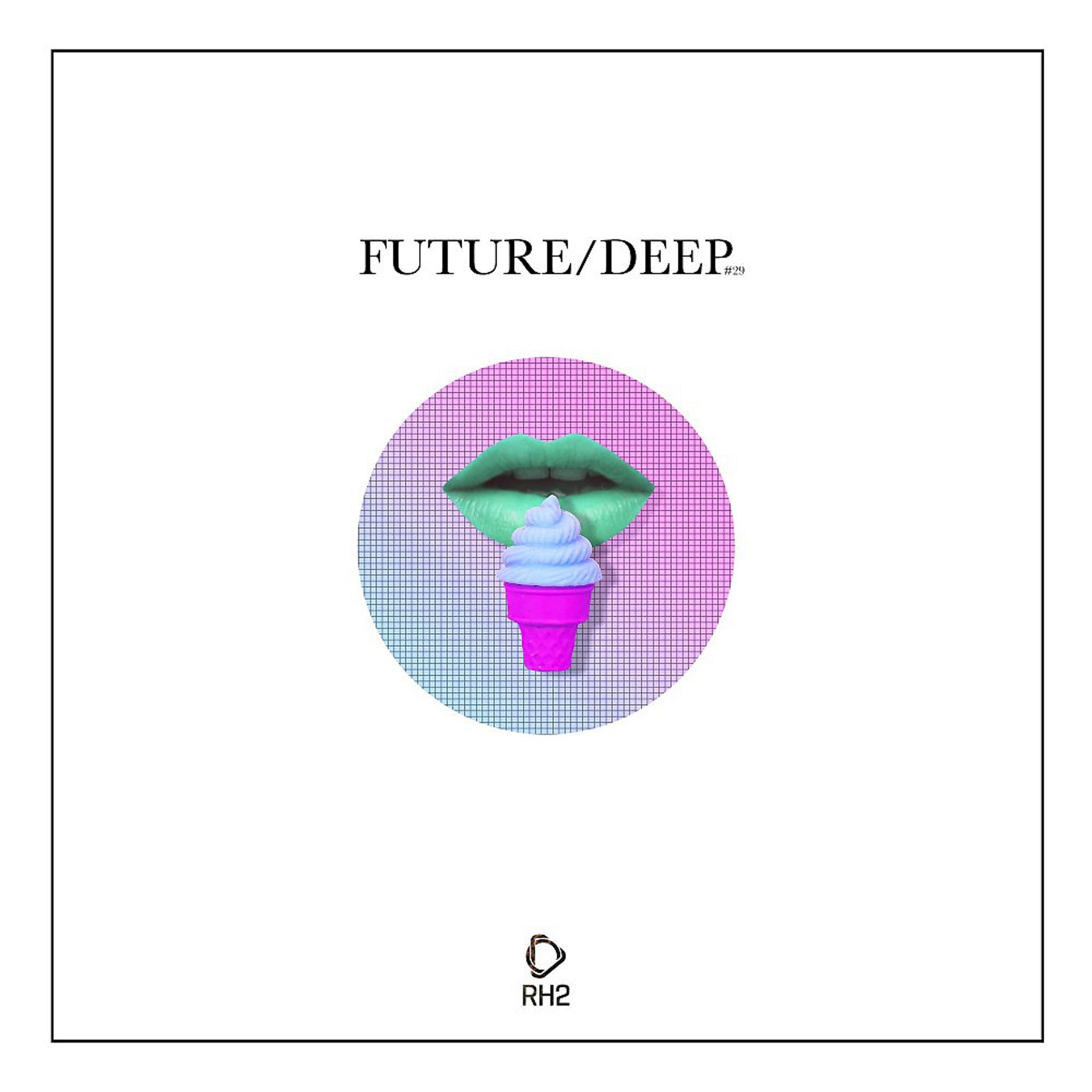 Постер альбома Future/Deep, Vol. 29