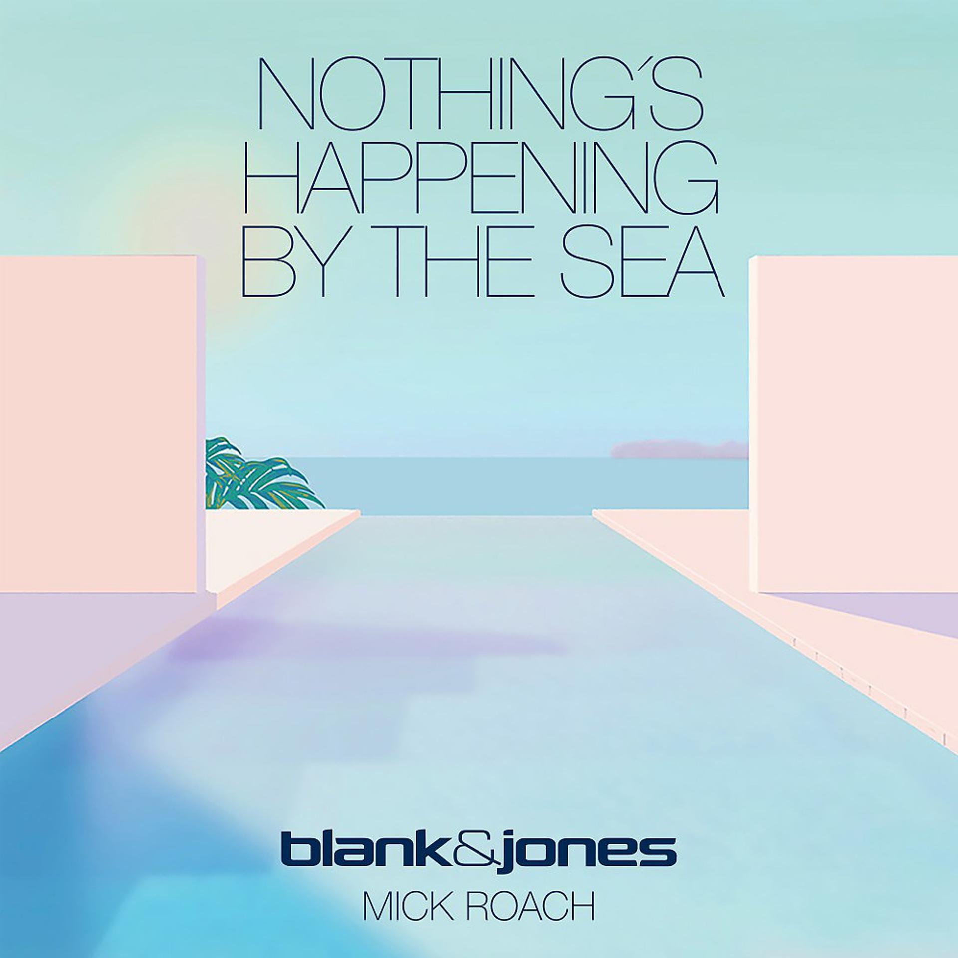 Постер альбома Nothing's Happening by the Sea
