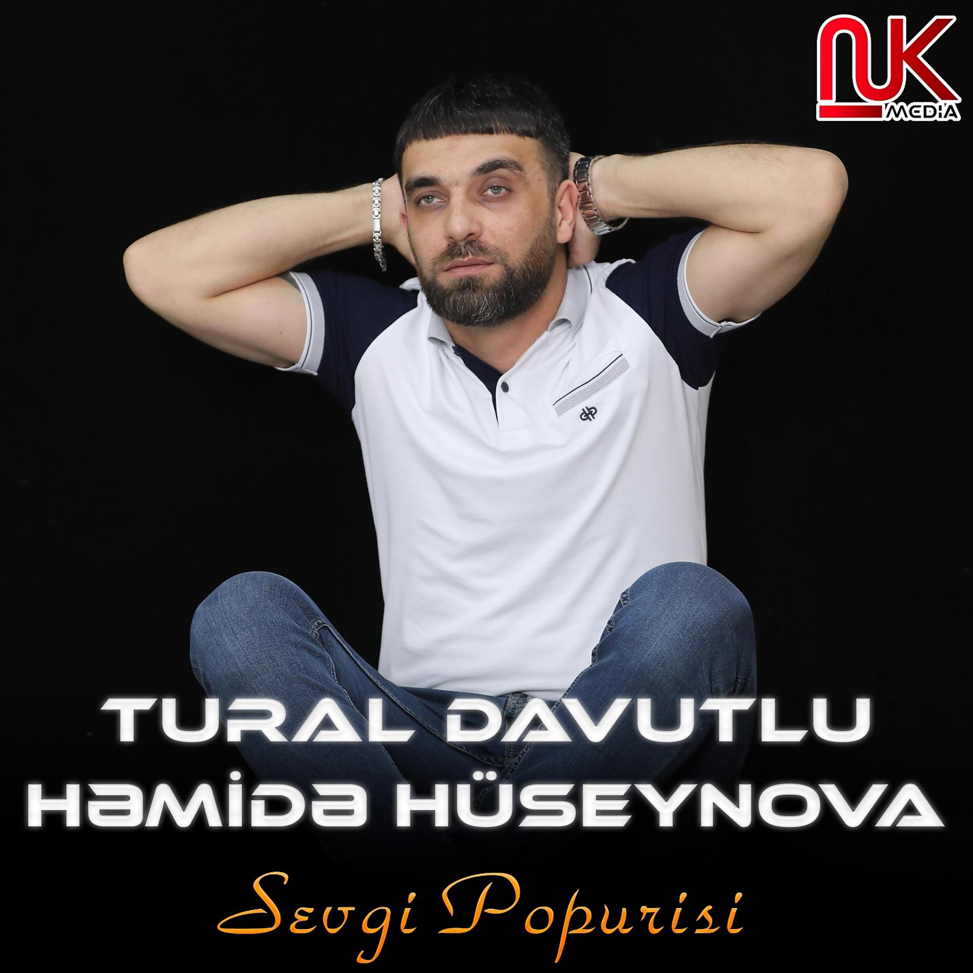 Постер к треку Tural Davutlu, Həmidə Hüseynova - Sevgi Popurisi