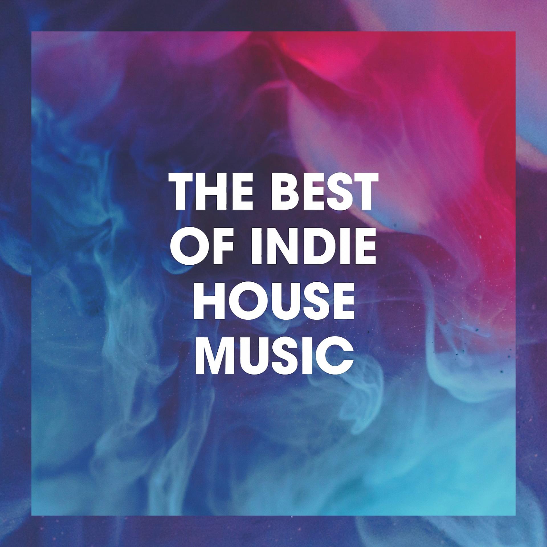 Постер альбома The Best of Indie House Music