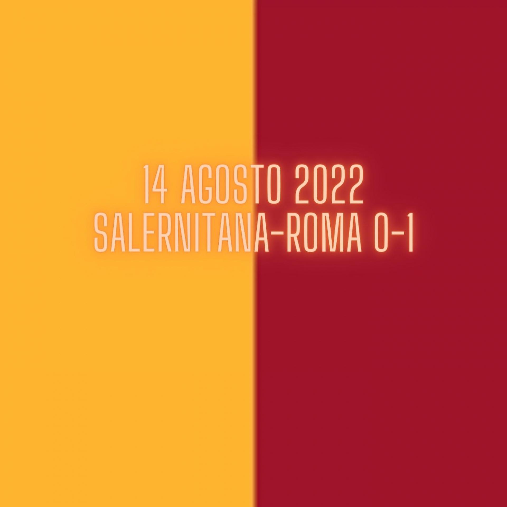 Постер альбома 14 Agosto 2022 Salernitana-Roma 0-1