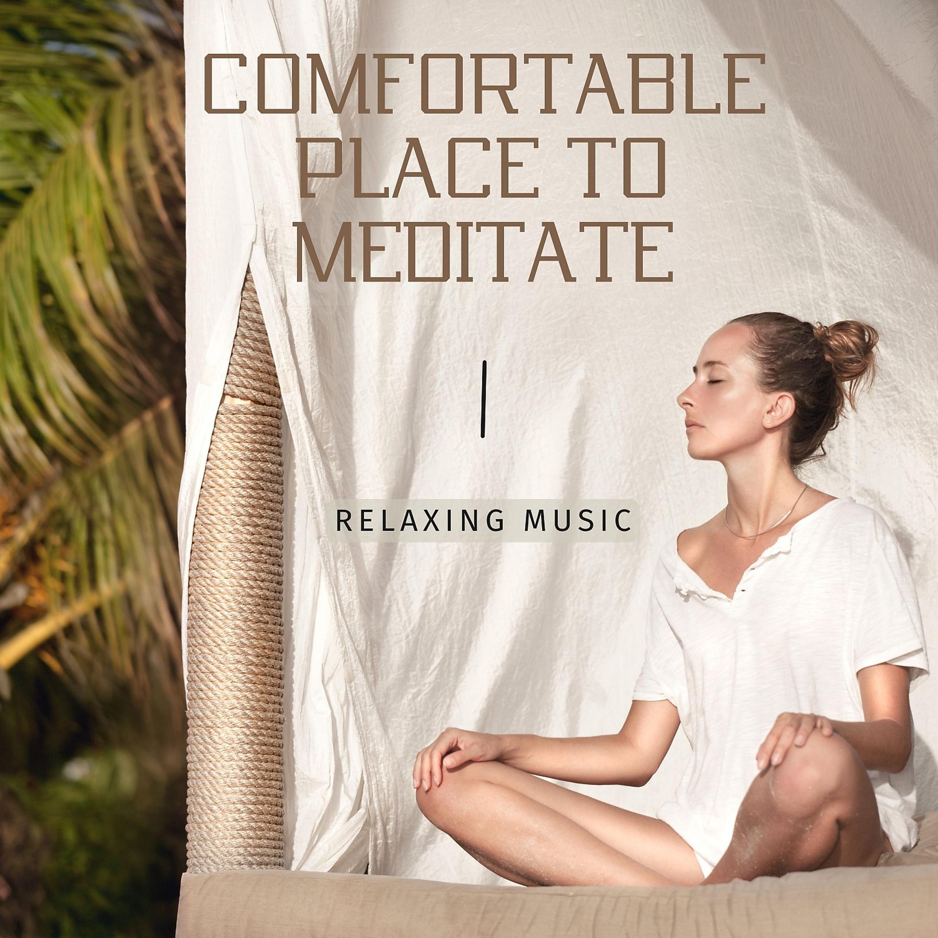 Постер альбома Comfortable Place to Meditate