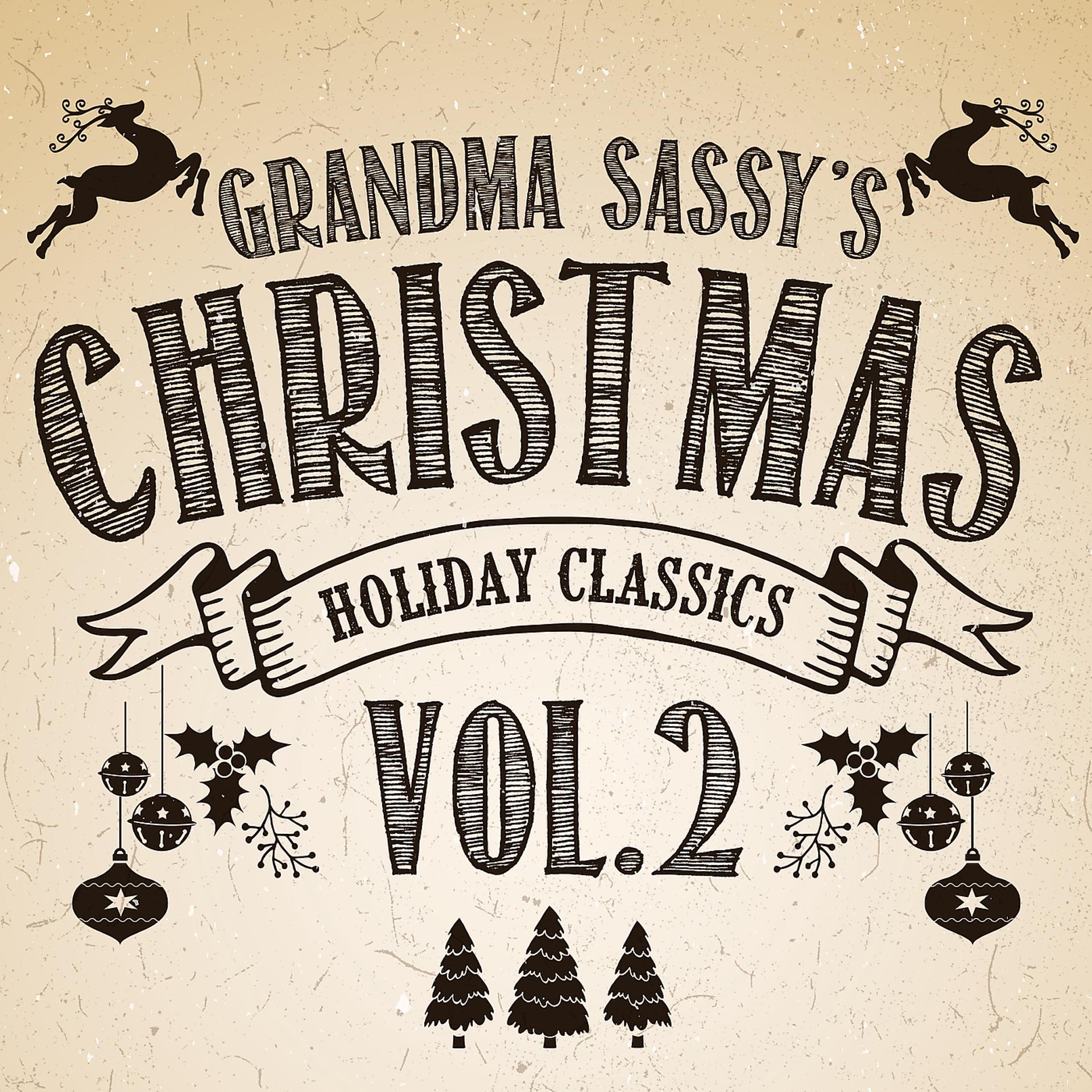 Постер альбома Grandma Sassy's Christmas Classics Vol.2