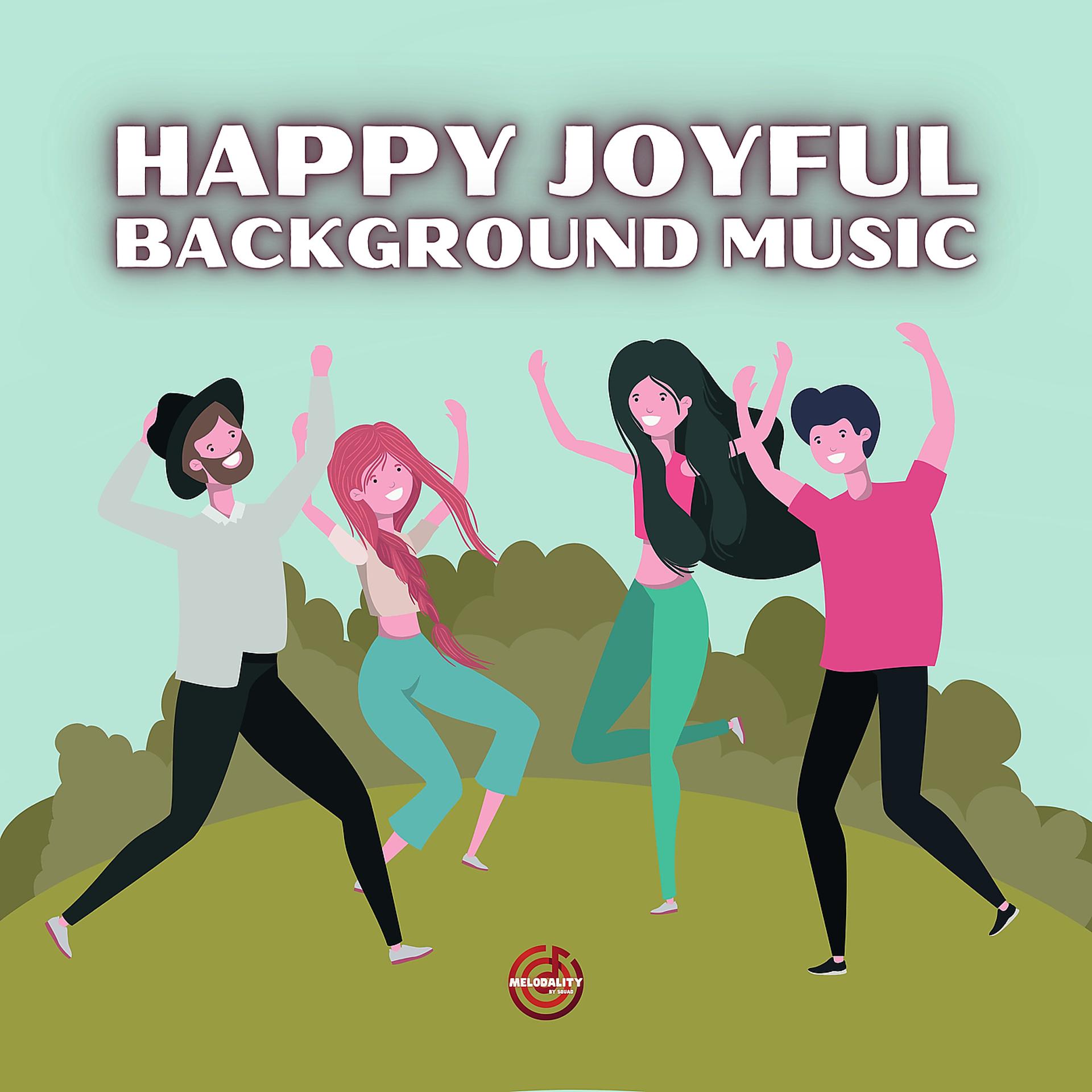 Постер альбома Happy Joyful Background Music