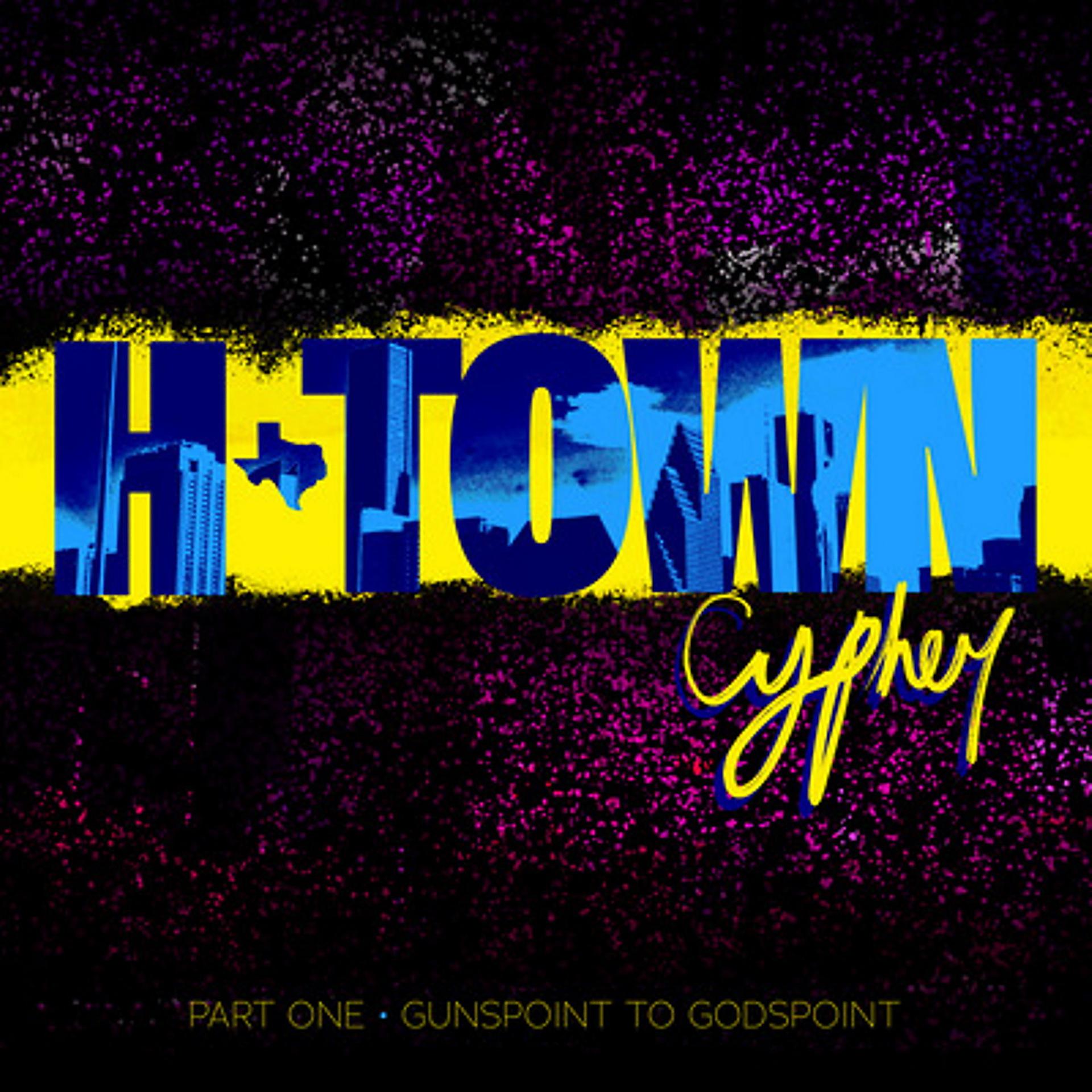 Постер альбома H-Town Cypher (Gunspoint to Godspoint), Pt. 1
