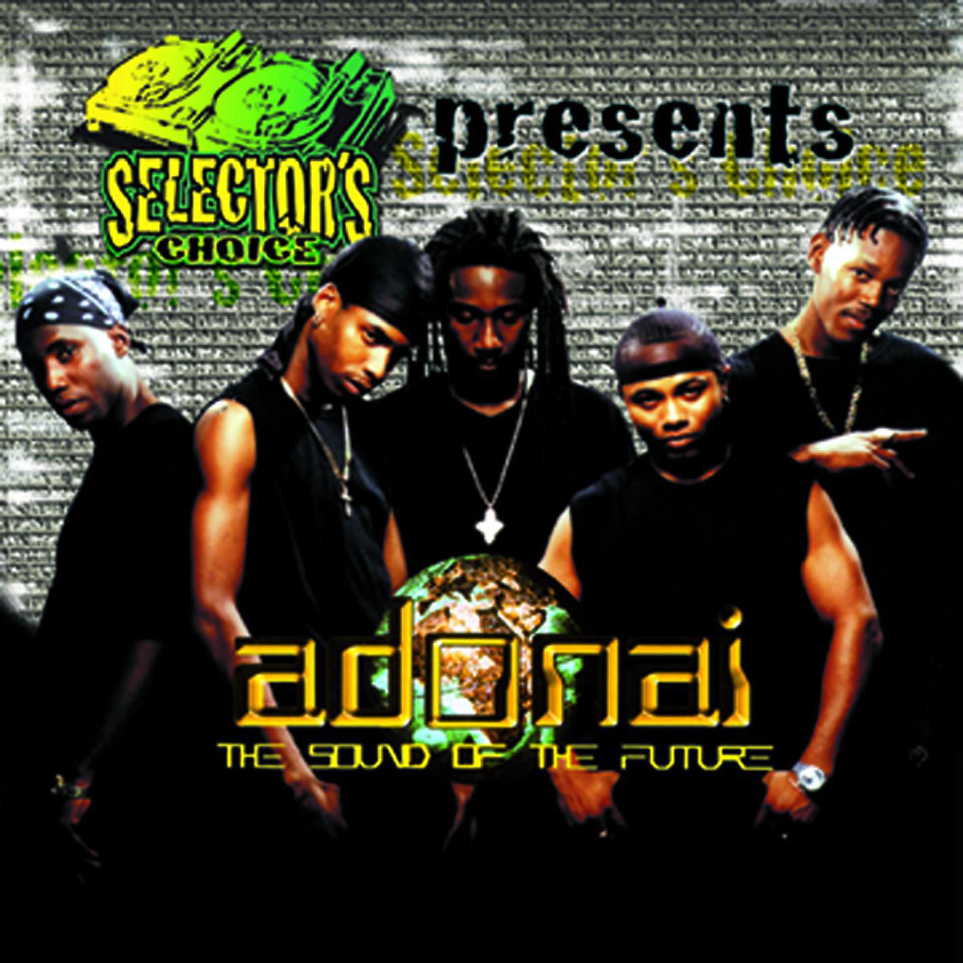 Постер альбома Selector's Choice Presents: Adonai-The Sound Of The Future