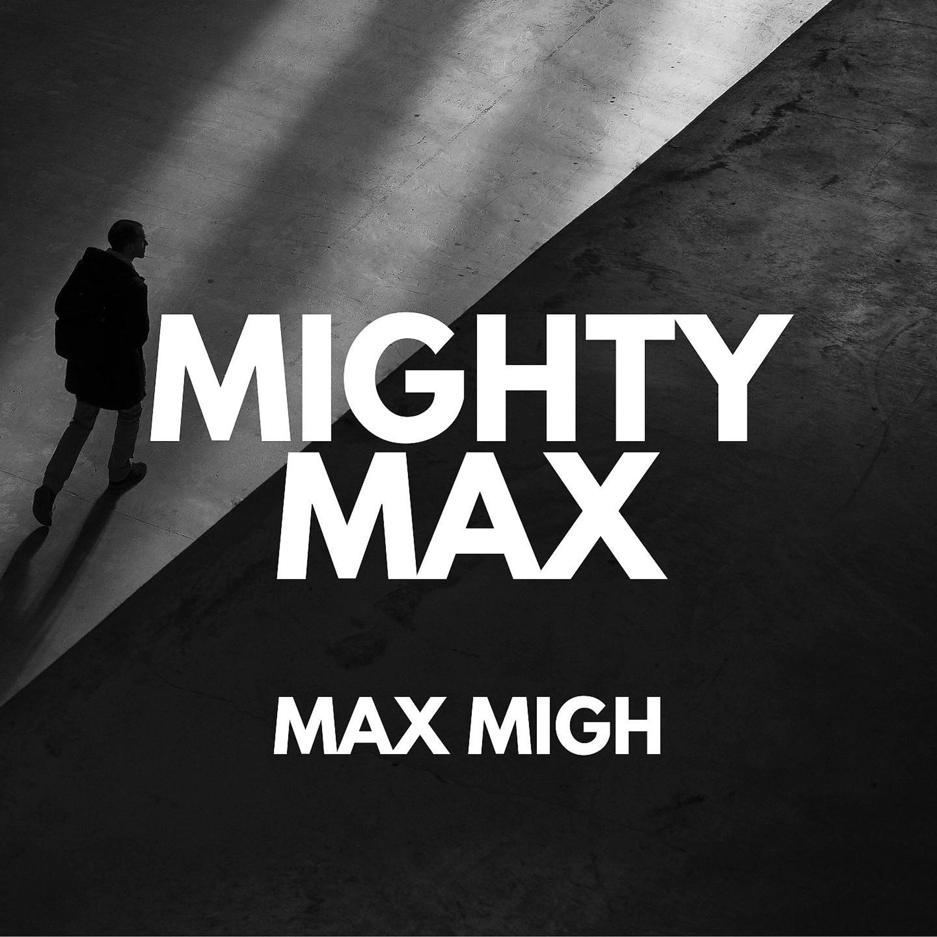 Постер альбома Max Migh