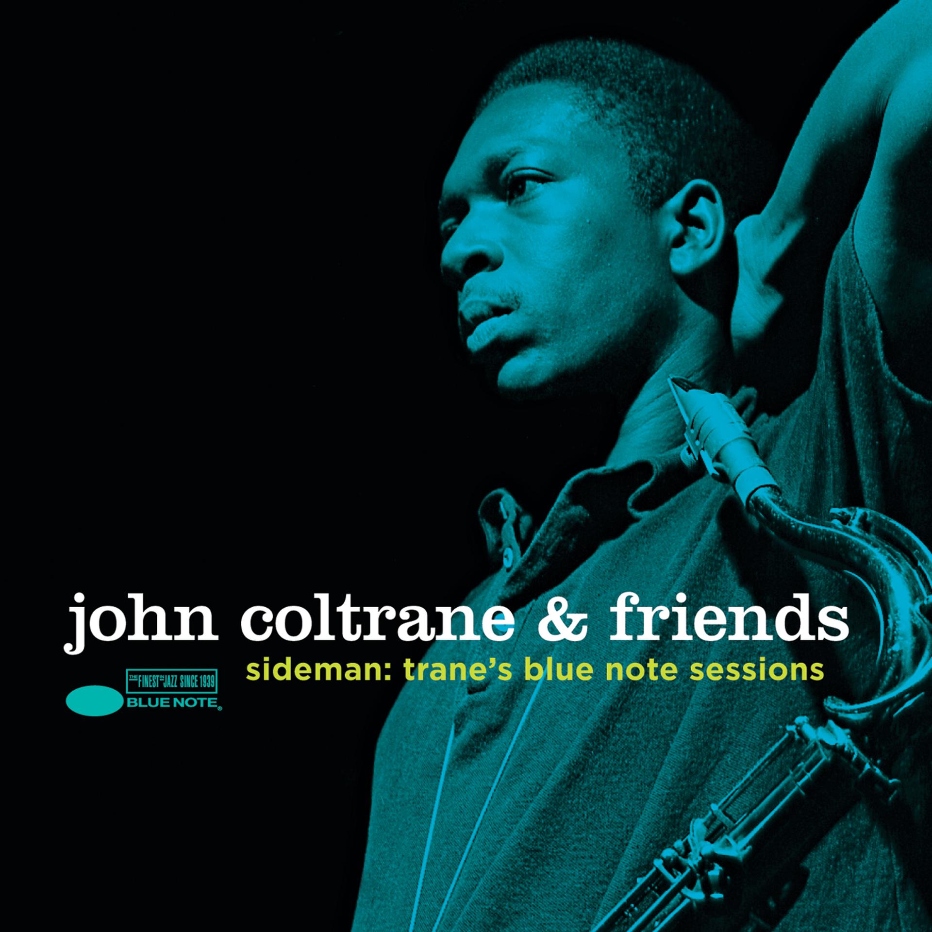 Постер альбома John Coltrane & Friends - Sideman: Trane’s Blue Note Sessions
