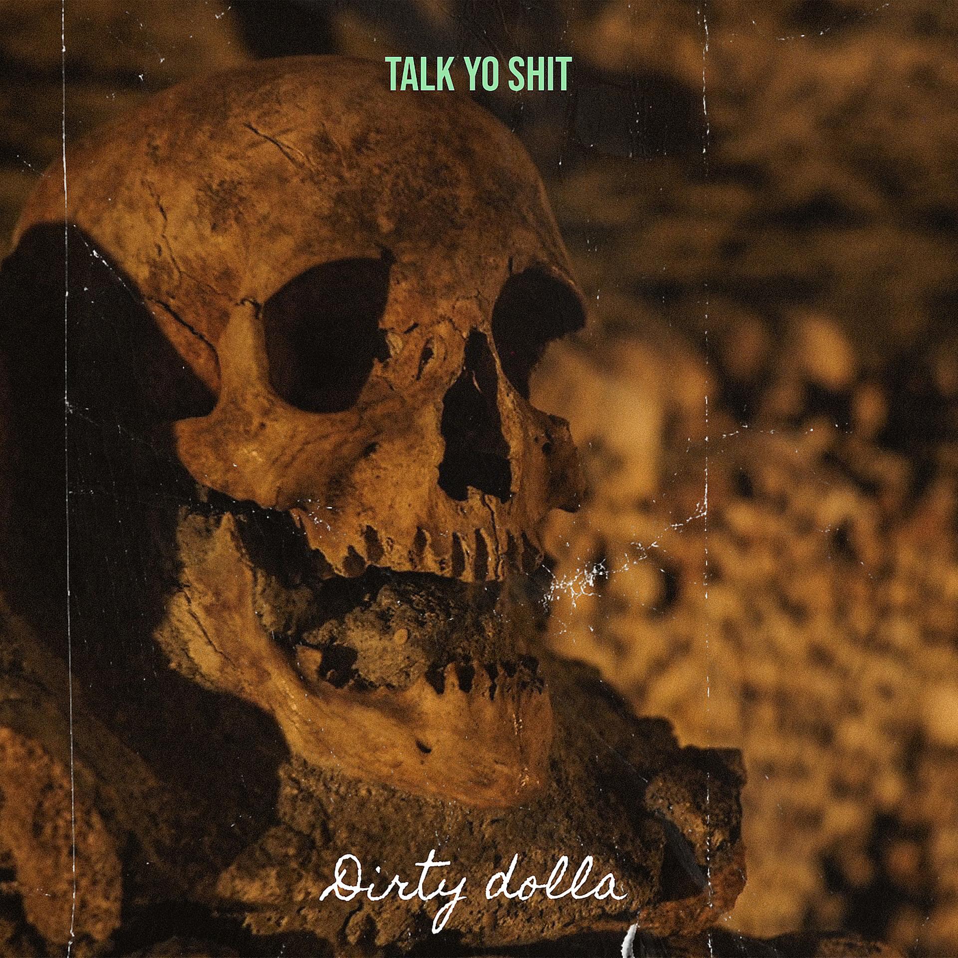Постер альбома Talk Yo Shit