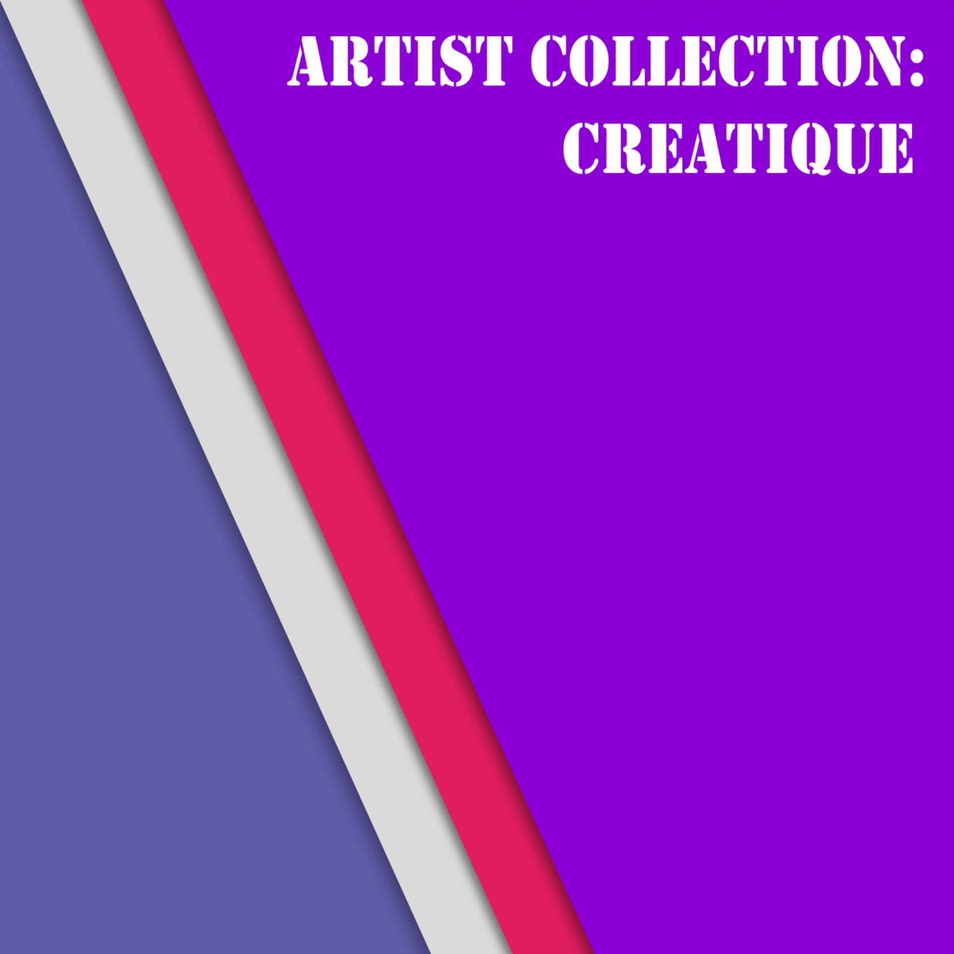 Постер альбома Artist Collection: Creatique