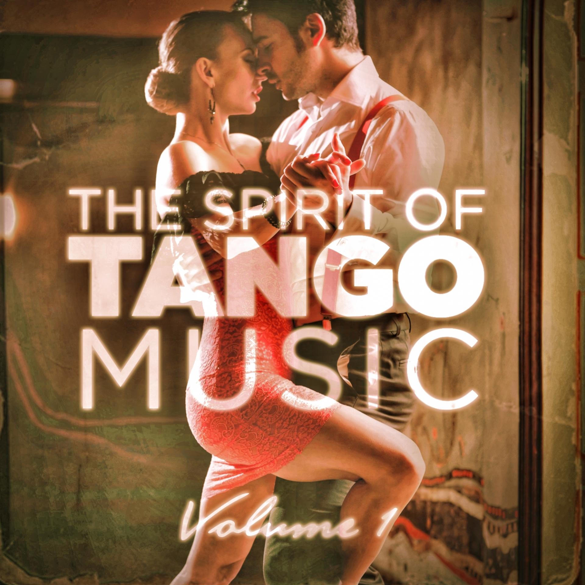 Постер альбома The Spirit of Tango Music, Vol. 1