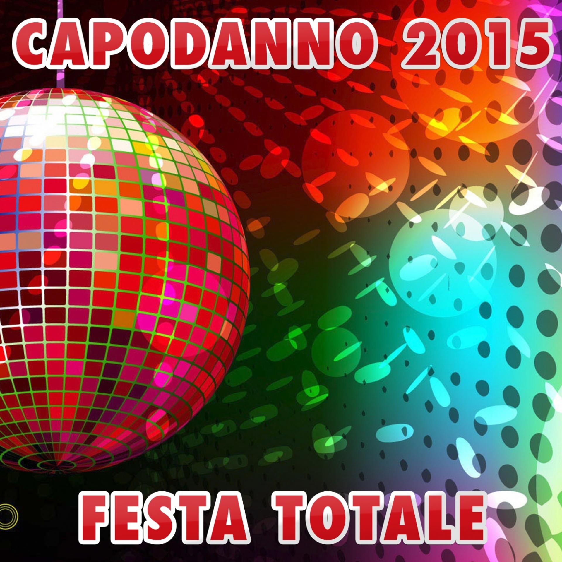 Постер альбома Capodanno 2015 festa totale