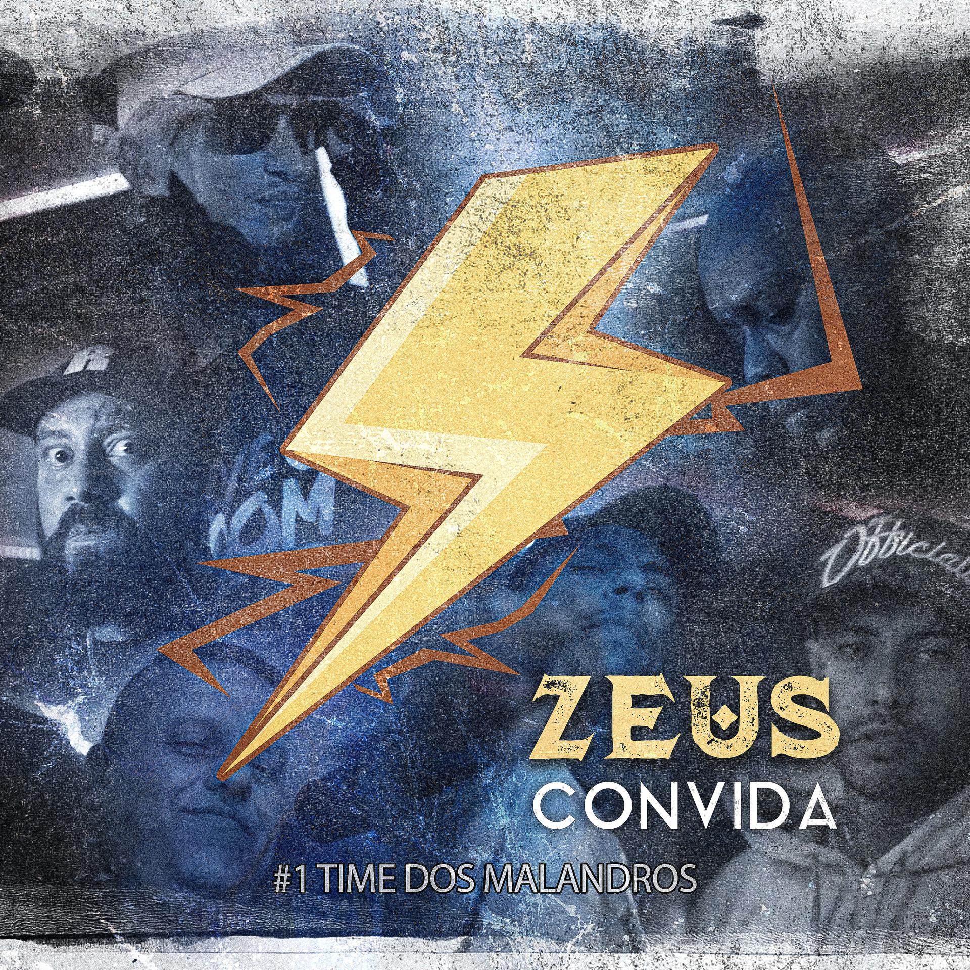 Постер альбома Zeus Convida #1 - Time dos Malandros
