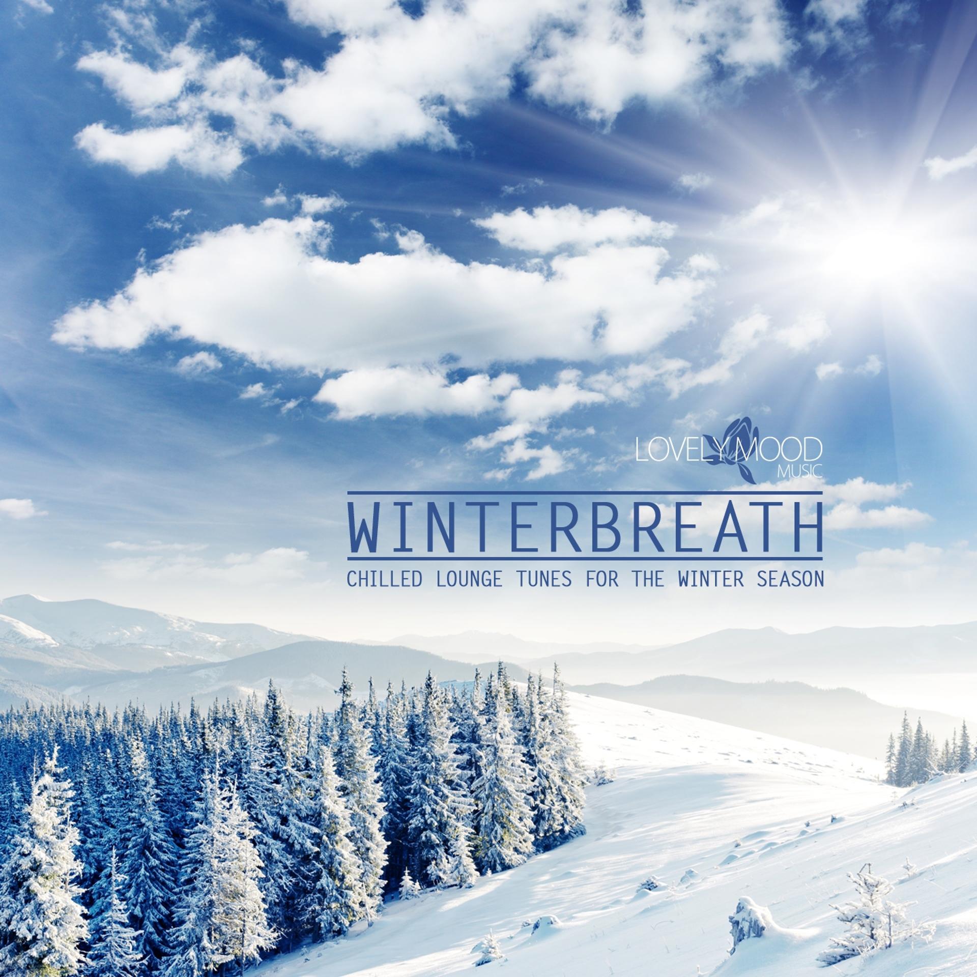 Постер альбома Winterbreath - Chilled Lounge Tunes for the Winter Season