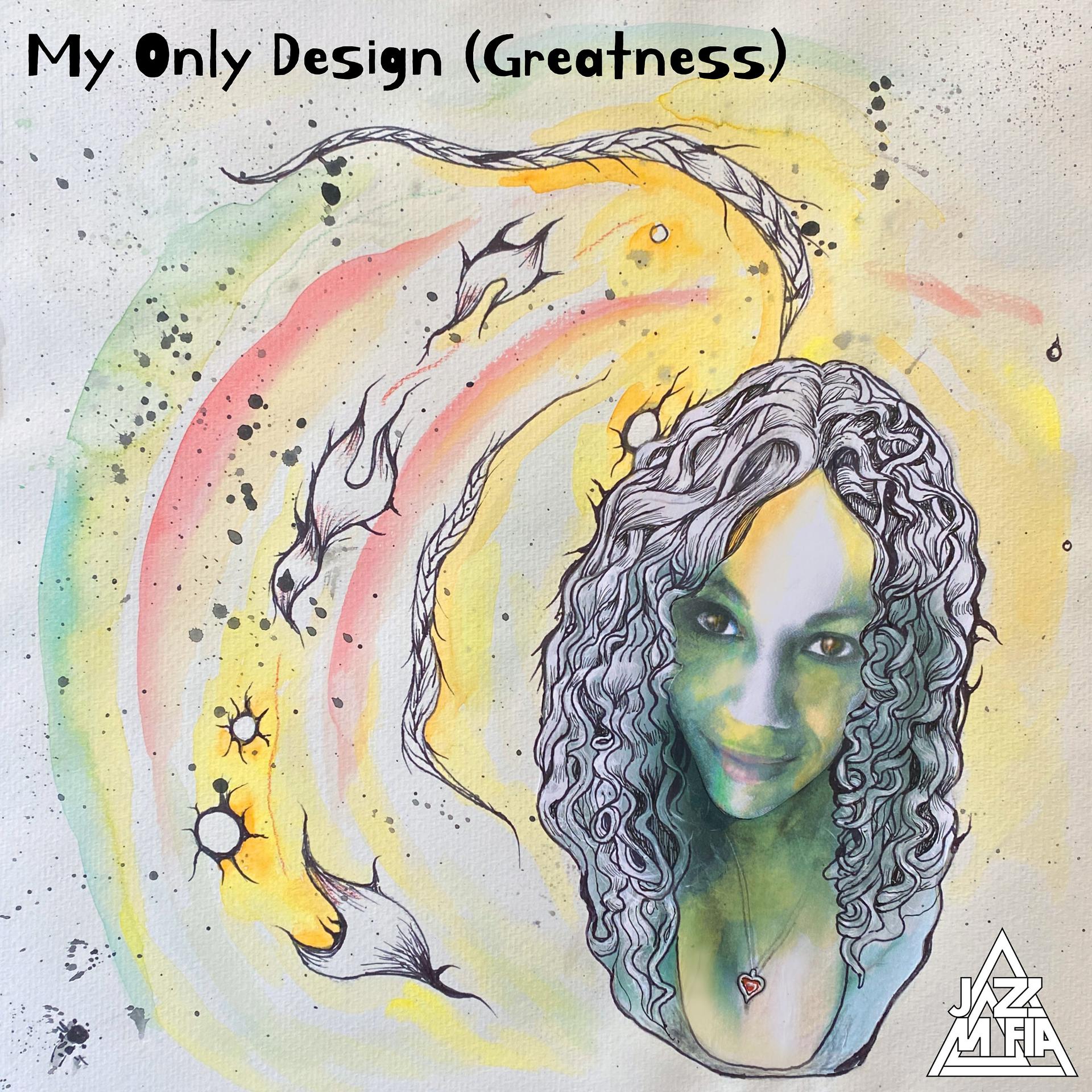 Постер альбома My Only Design (Greatness)
