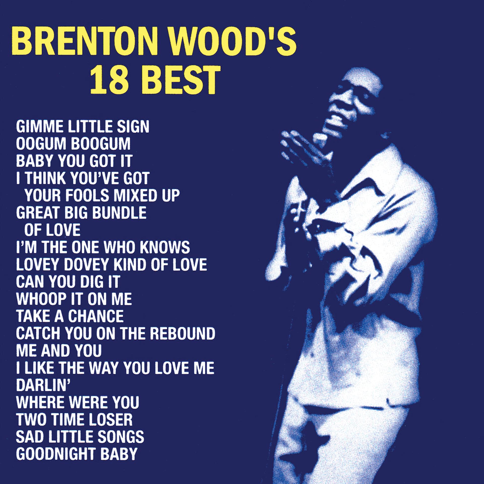 Постер альбома Brenton Wood's 18 Best