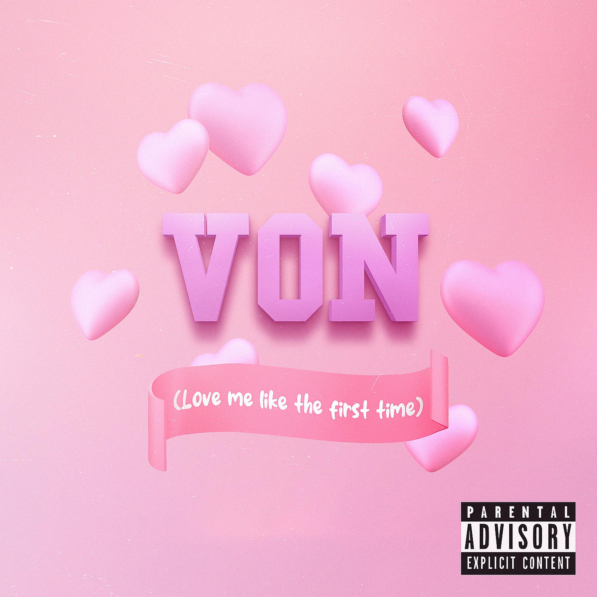 Постер альбома Von (Love Me Like the First Time)