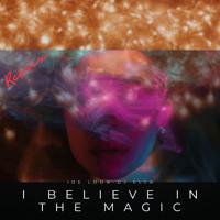 Постер альбома I Believe In The Magic (Remix)