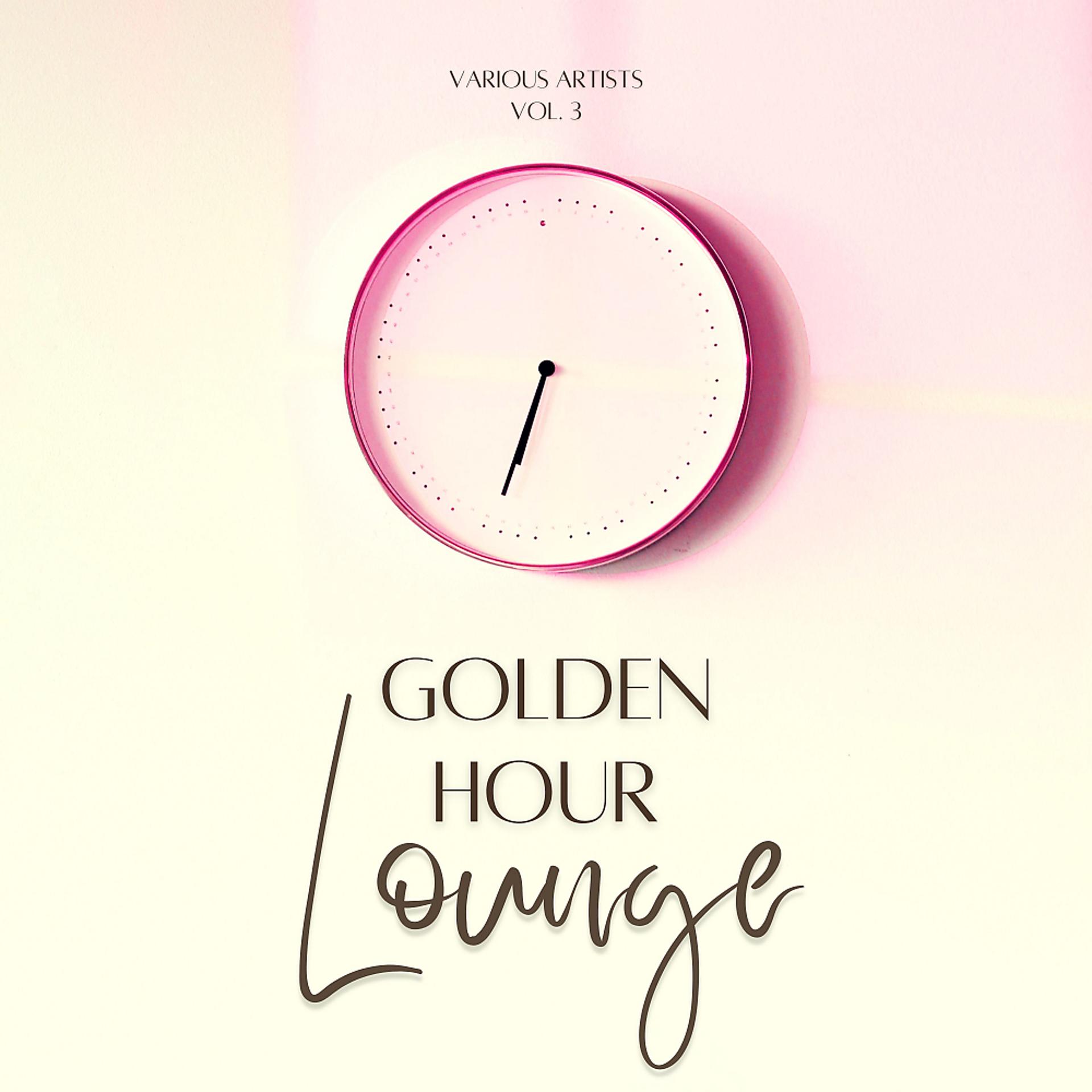 Постер альбома Golden Hour Lounge, Vol. 3