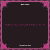 Постер альбома Duke Ellington Private Collection, Vol.7 - Studio Sessions 1957 & 1962