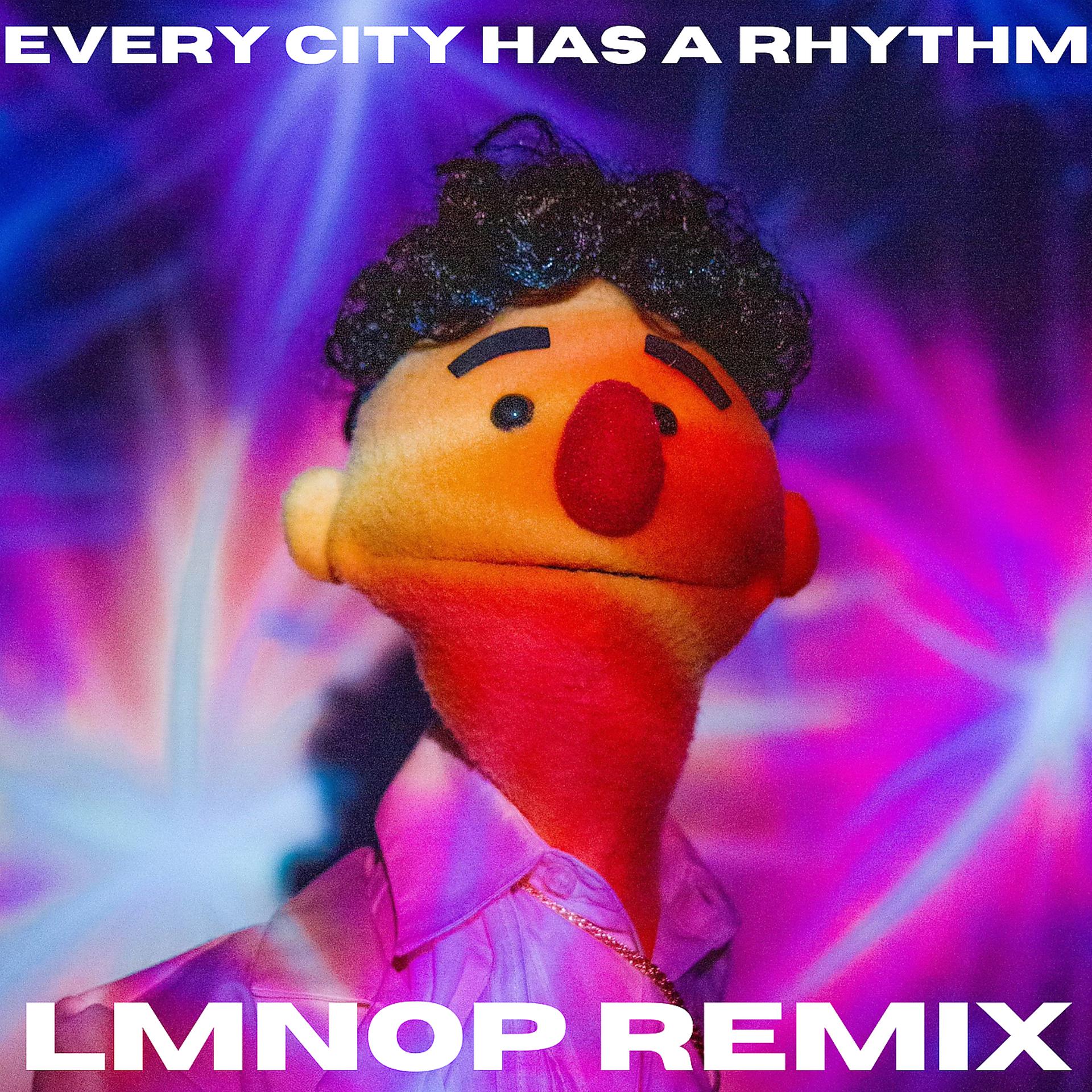Постер альбома Every City Has a Rhythm (Remix)