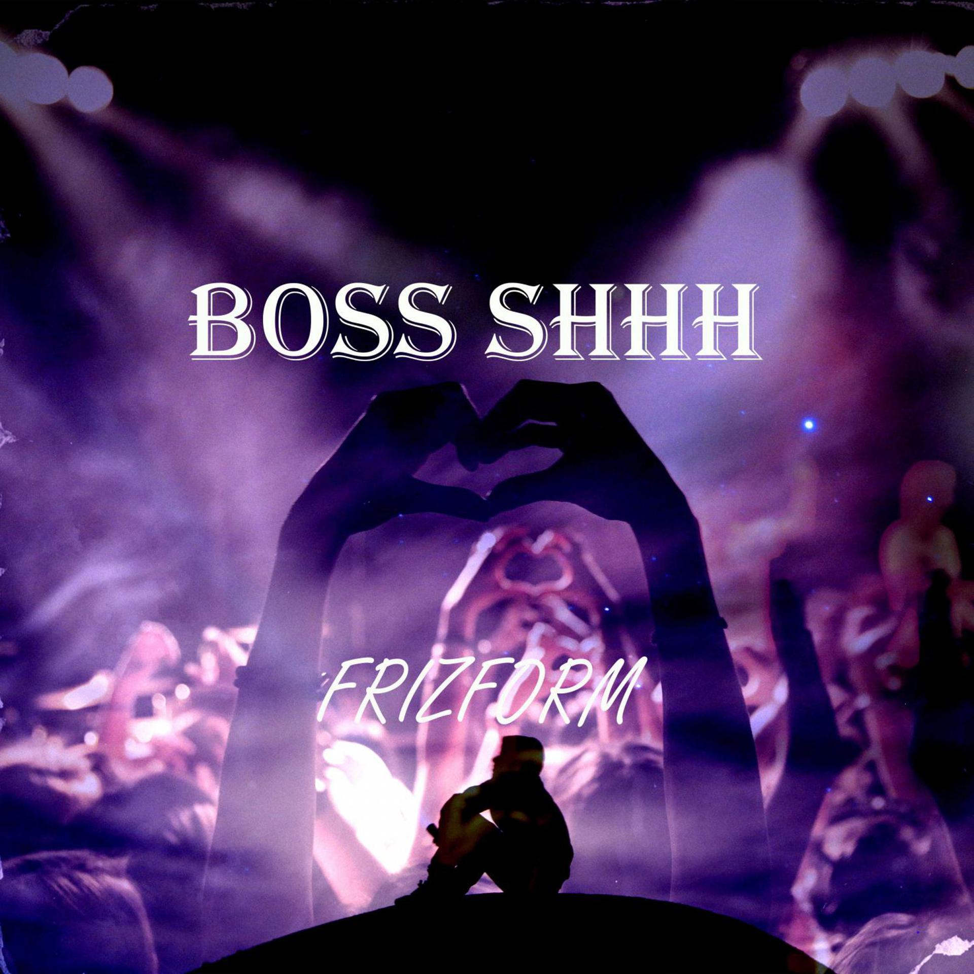 Постер альбома Boss Shhh