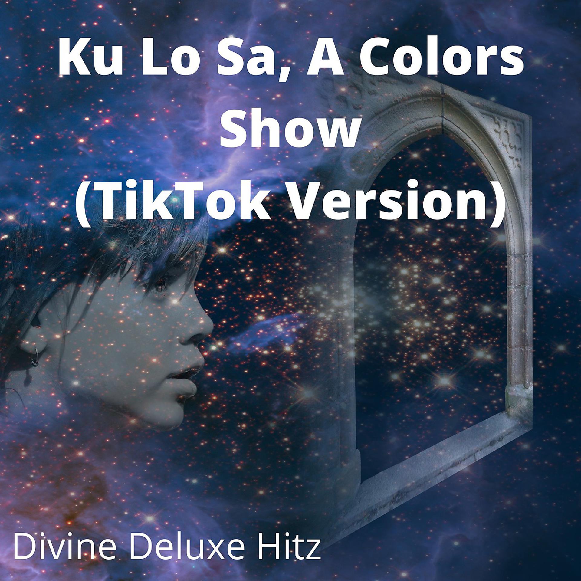 Постер альбома Ku Lo Sa, A Colors Show (TikTok Version)